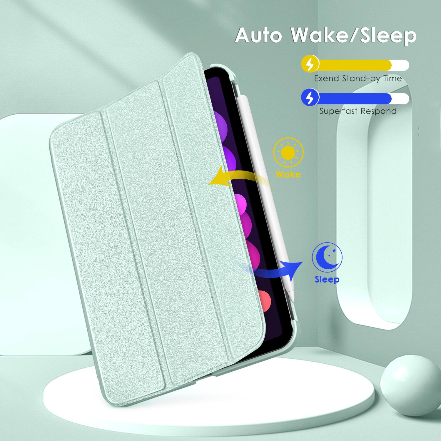 Auto Wake/Sleep

- Extend Stand-by Time
- Superfast Respond

Wake
Sleep