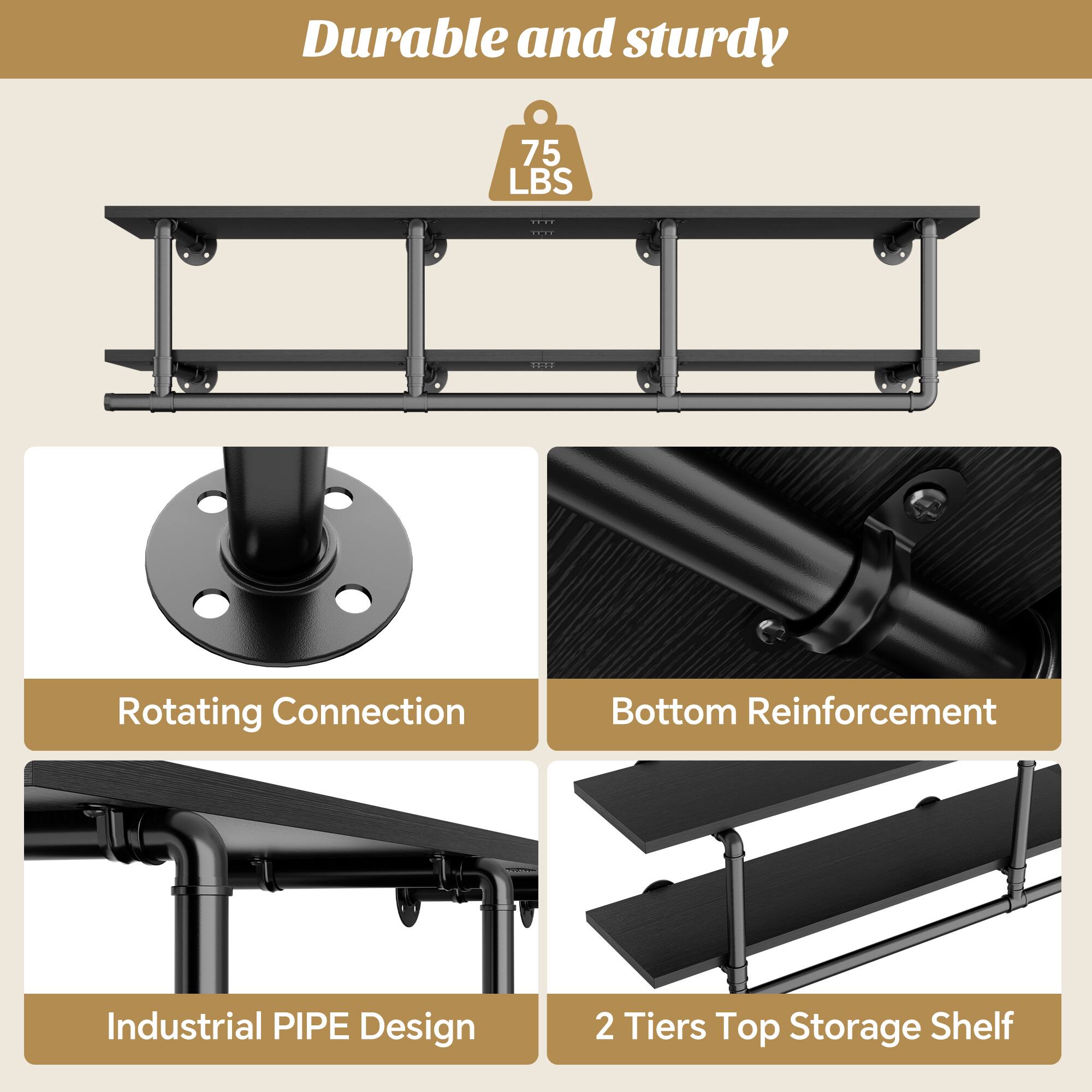 Durable and sturdy

75 LBS

Rotating Connection

Bottom Reinforcement

Industrial PIPE Design

2 Tiers Top Storage Shelf
