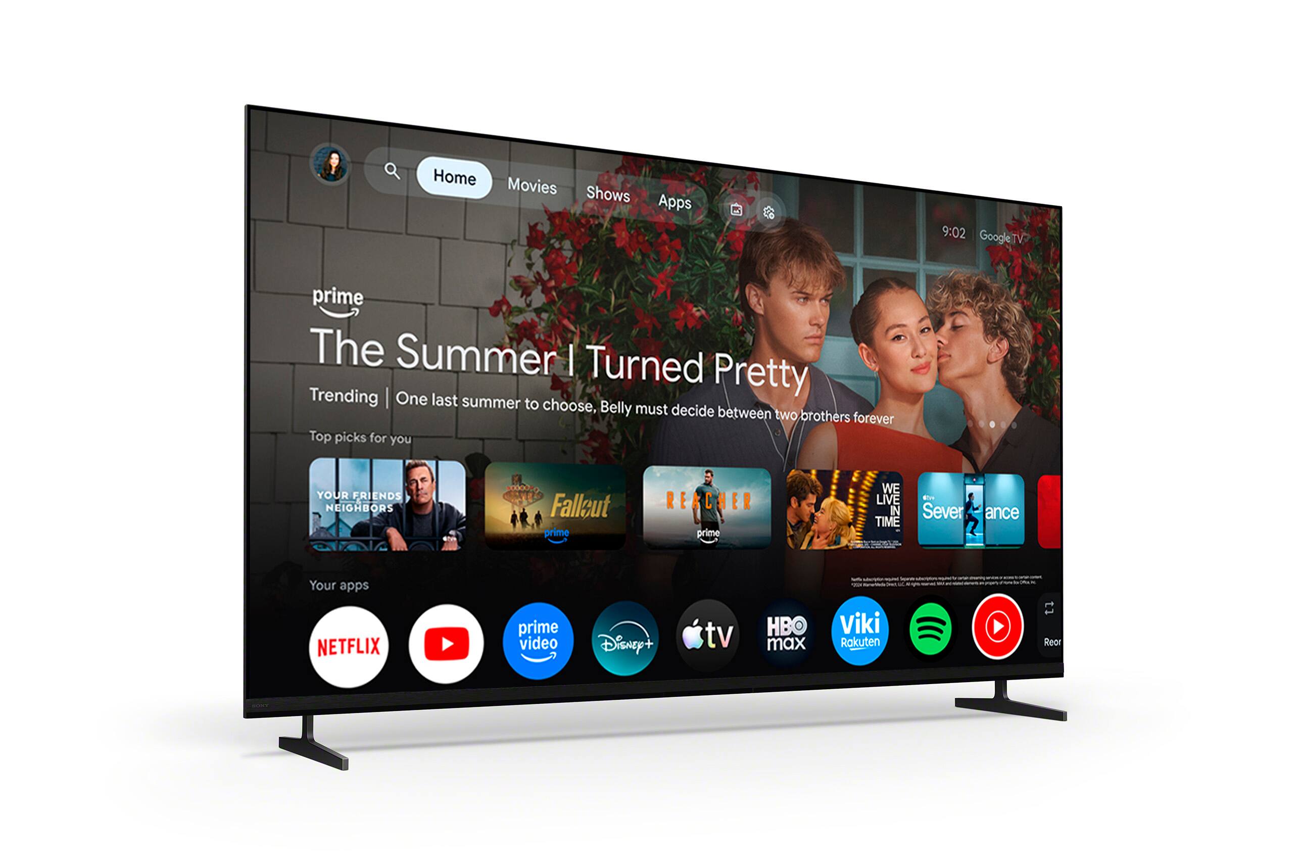 Home Movies Shows Apps  
9:02 Google TV  
The Summer I Turned Pretty  
Trending | One last summer to choose, Belly must decide between two brothers forever  

Top picks for you  
YOUR FRIENDS NEIGHBORS  
FALLOUT prime  
REACHER prime  
WE LIVE IN TIME  
SEVERANCE  

Your apps  
NETFLIX prime video Disney+ tv HBO max Viki Rakuten Reor