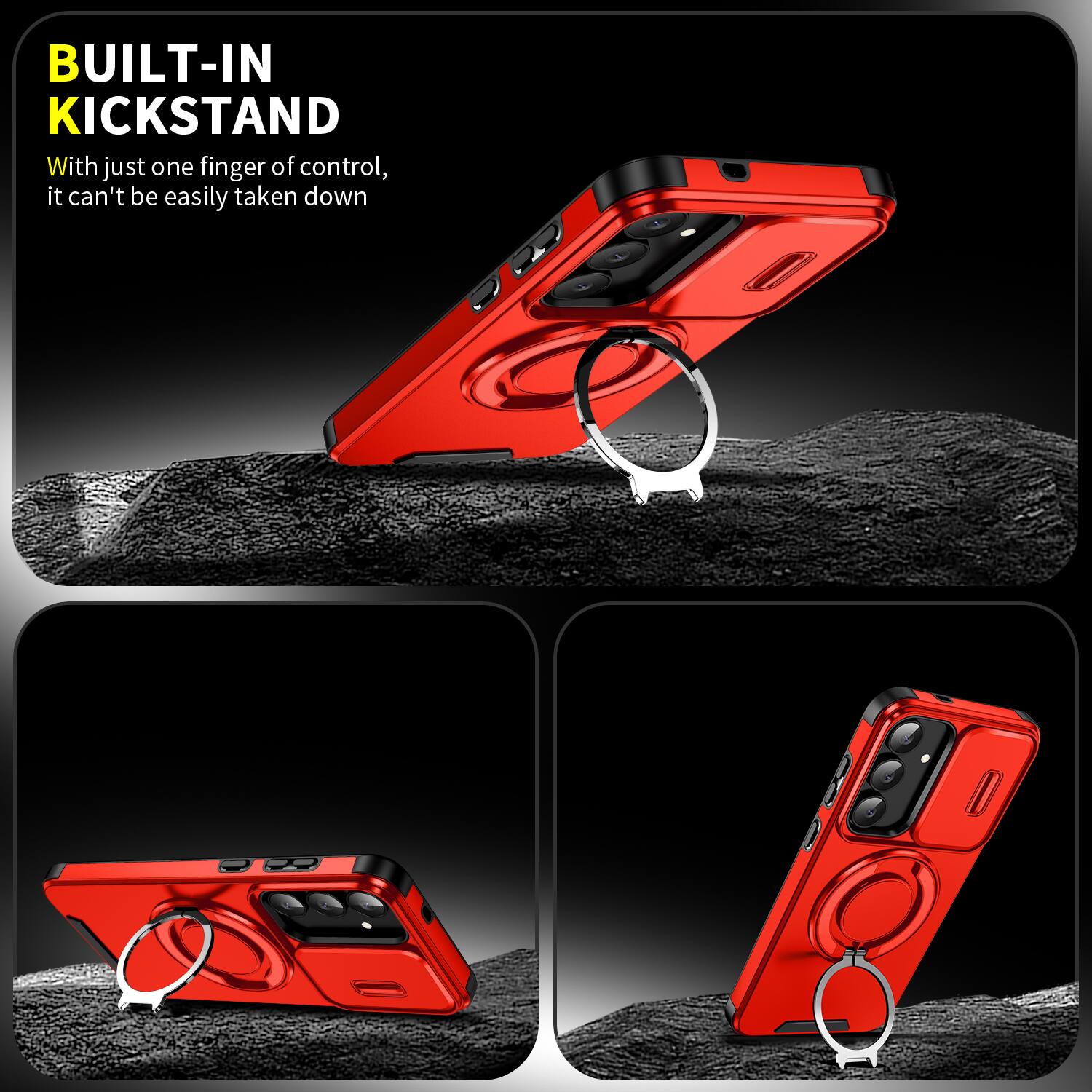 BUILT-IN KICKSTAND

With just one finger of control, it can't be easily taken down
