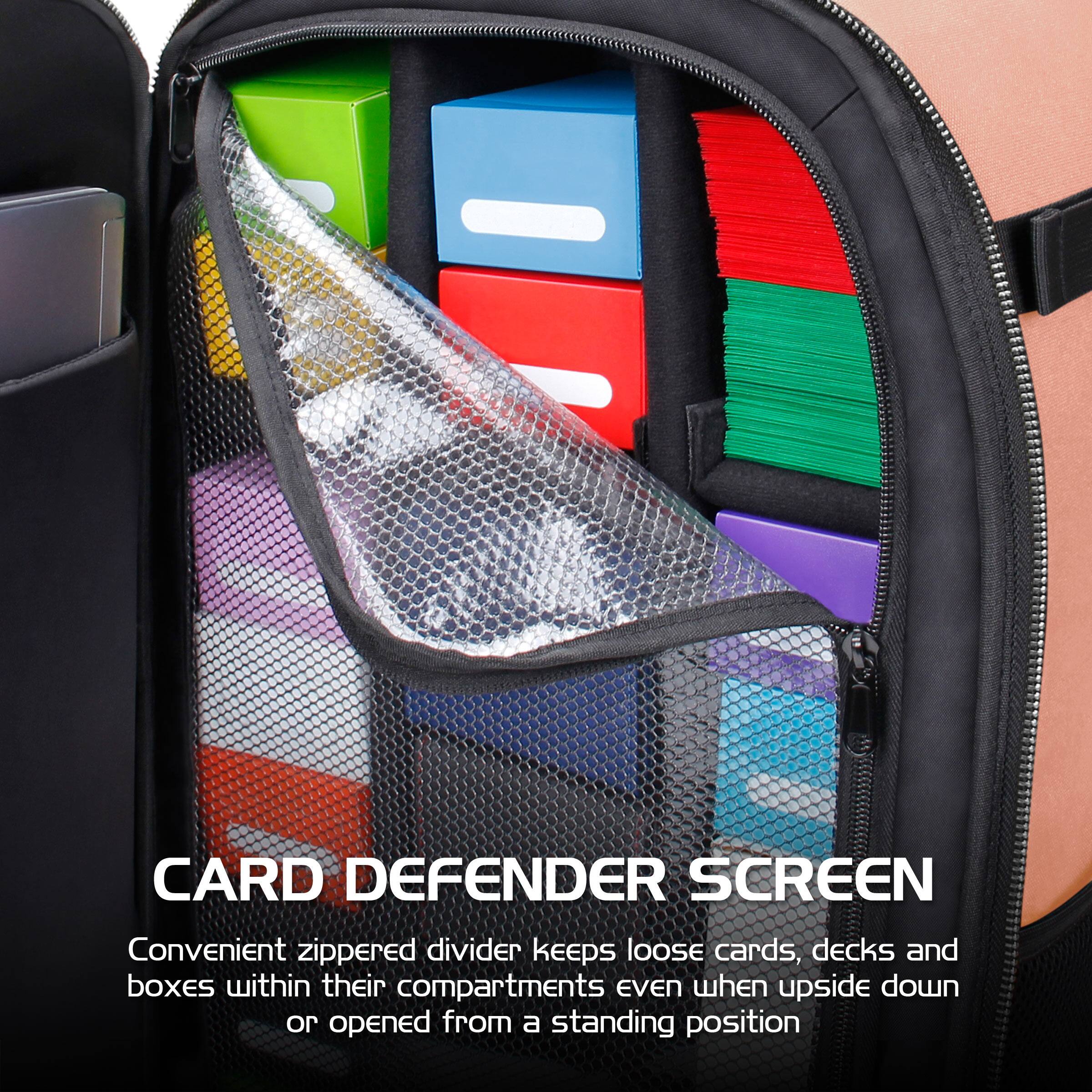 CARD DEFENDER SCREEN  
Convenient zippered divider keeps loose cards, decks and boxes within their compartments even when upside down or opened from a standing position