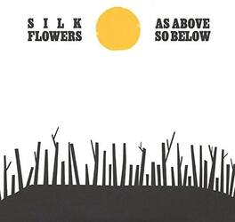 Silk Flowers - As Above So Below - VINYL LP