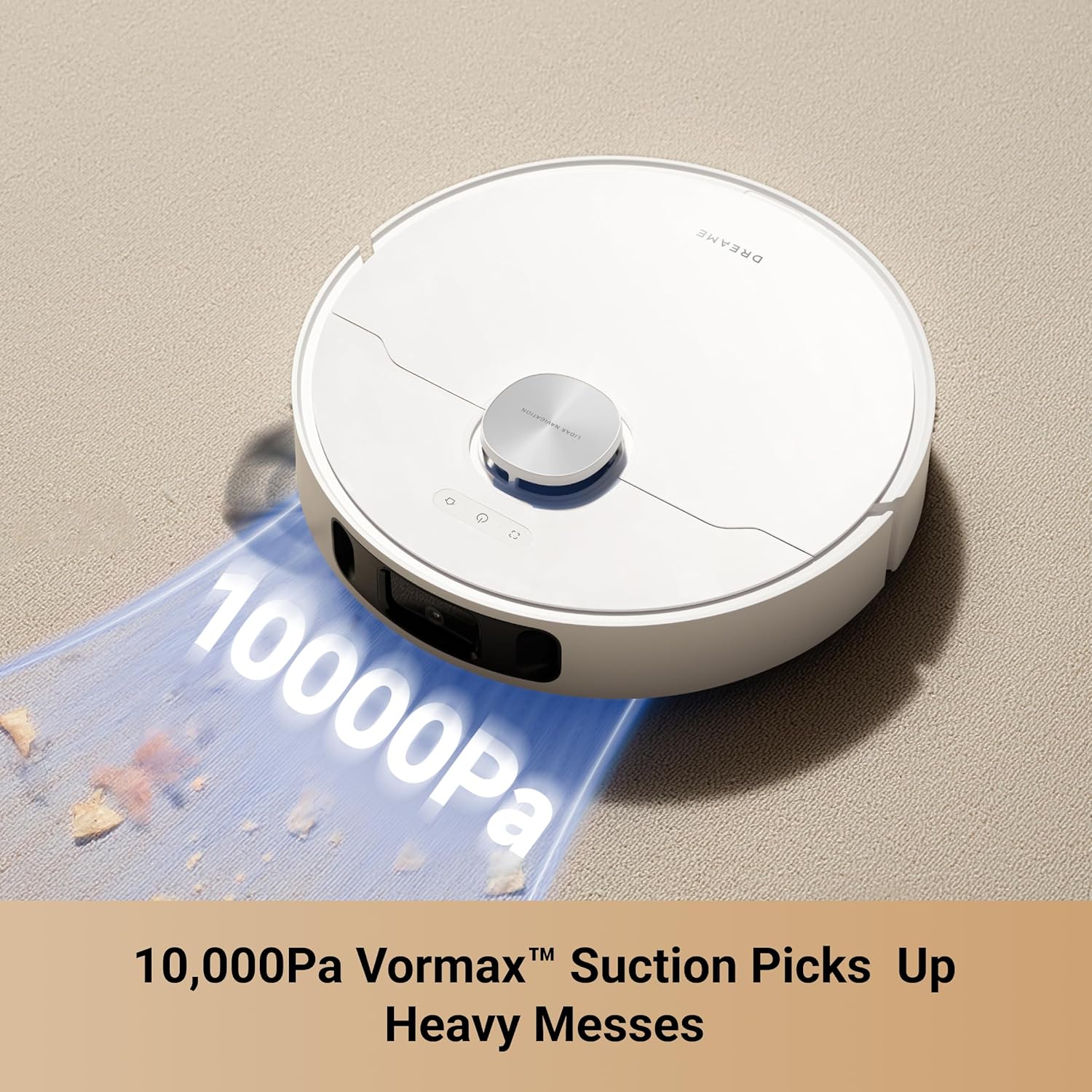 10,000Pa Vormax™ Suction Picks Up Heavy Messes