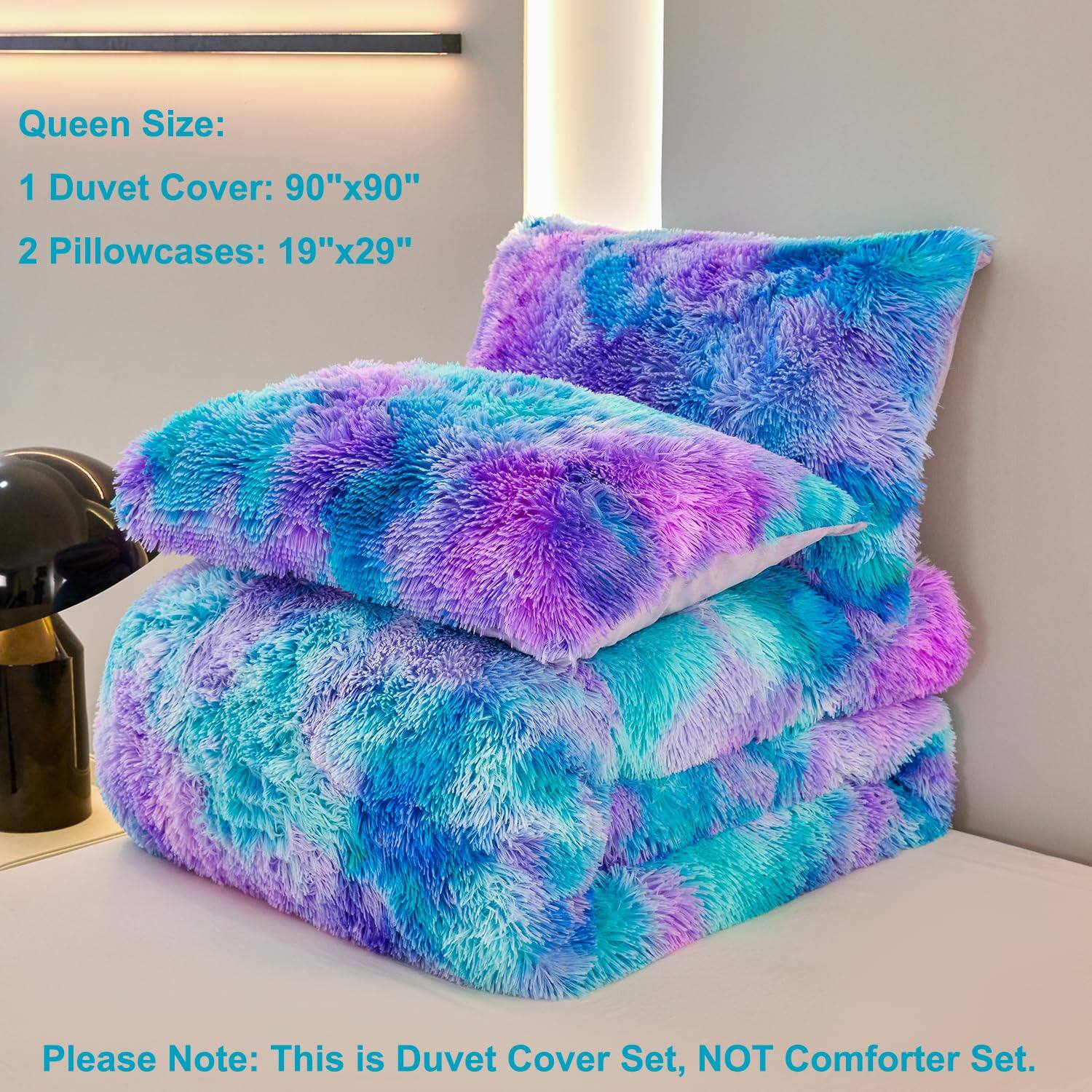 Queen Size:  
1 Duvet Cover: 90"x90"  
2 Pillowcases: 19"x29"  

Please Note: This is Duvet Cover Set, NOT Comforter Set.