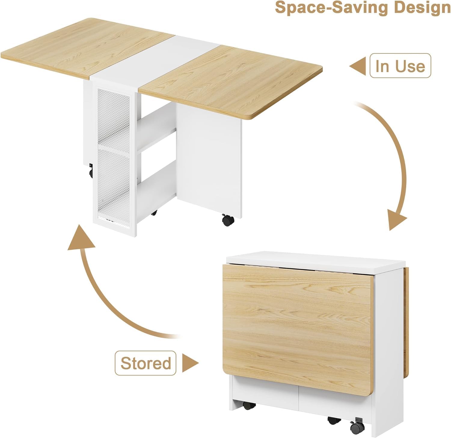 Space-Saving Design

In Use

Stored