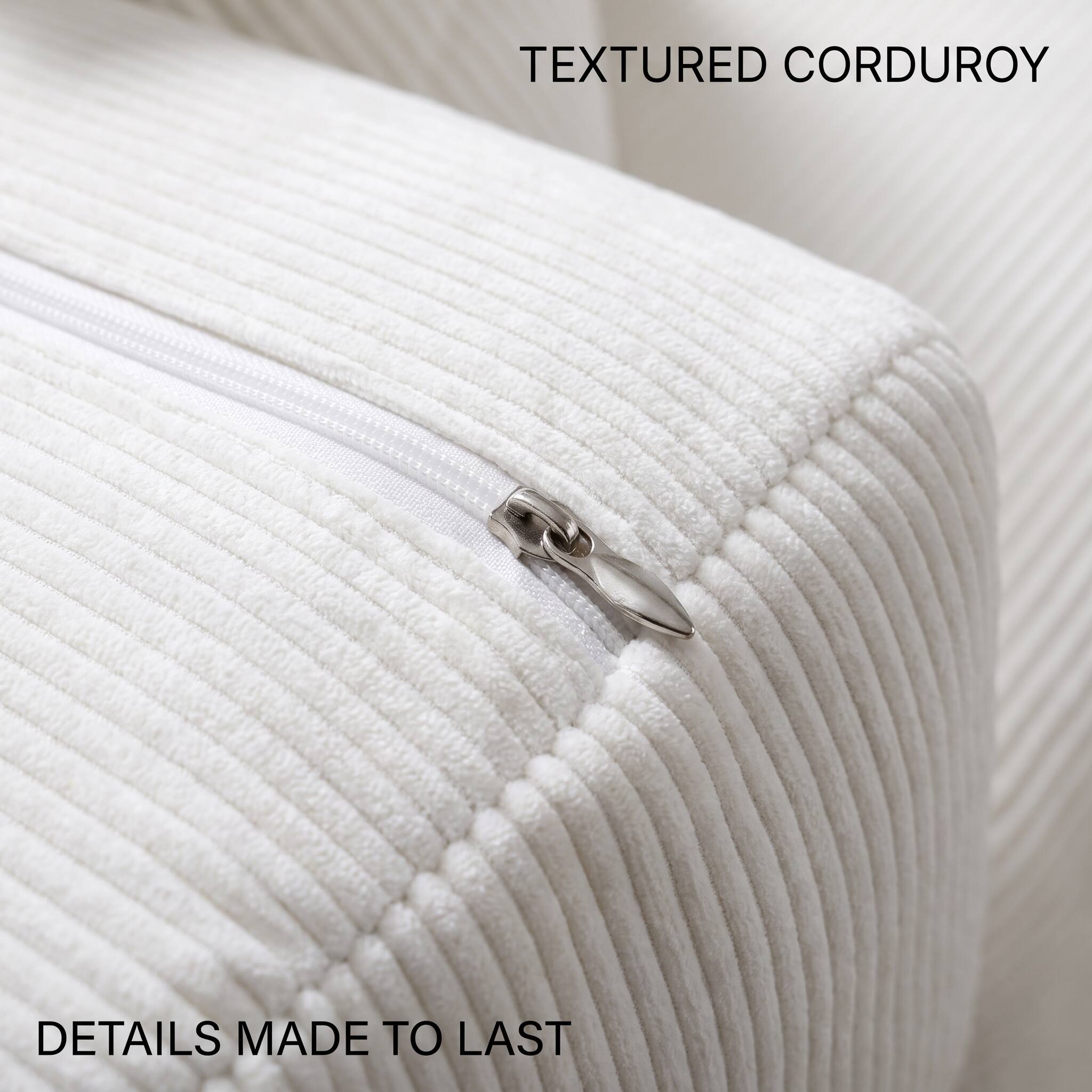 TEXTURED CORDUROY  
DETAILS MADE TO LAST