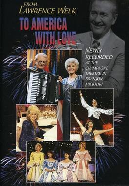 Lawrence Welk - From Lawrence Welk to America With Love - DVD