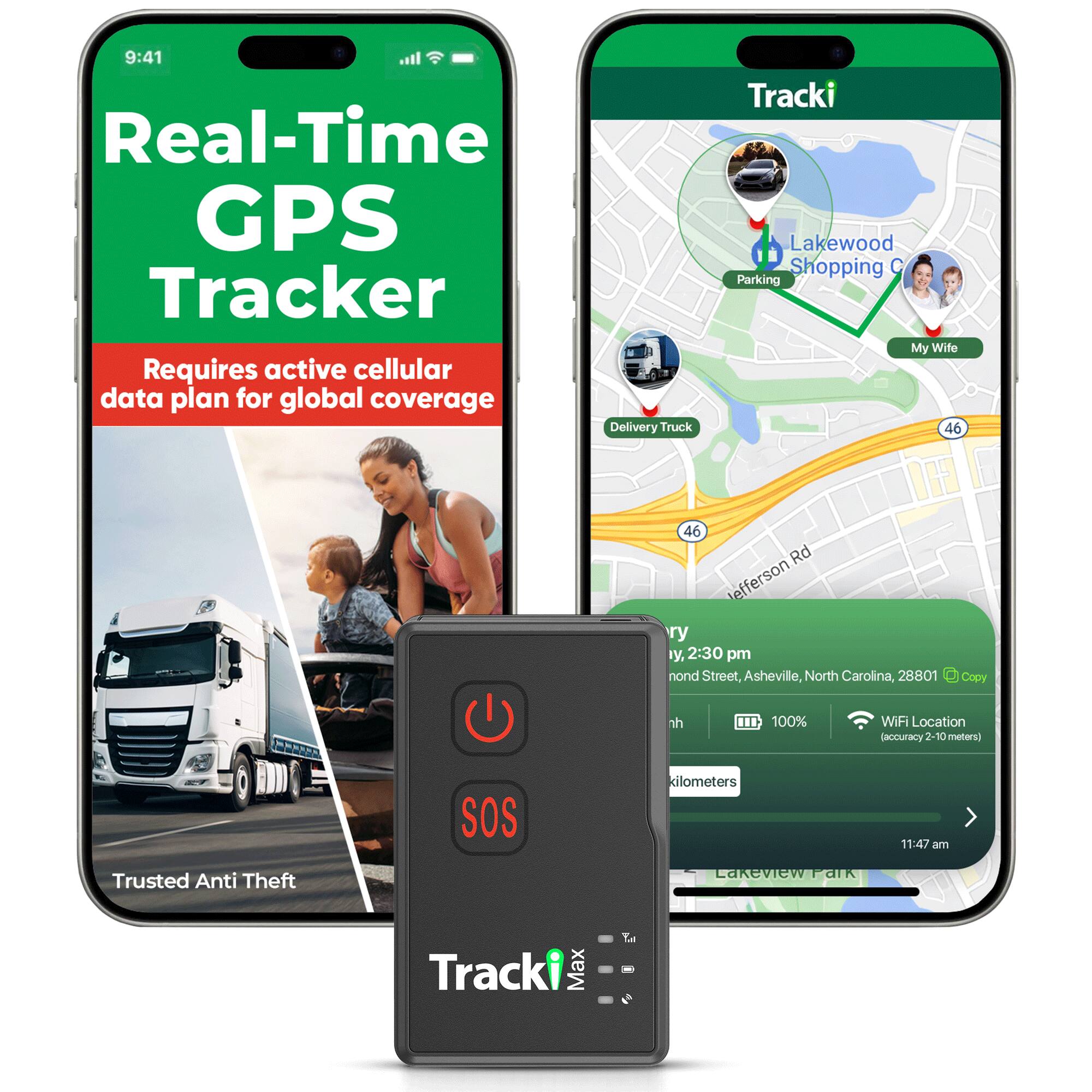 9:41 Real-Time GPS Tracker Requires active cellular data plan for global coverage Delivery Truck

Tracki Lakewood Shopping C Parking My Wife 46
46 Rd Jefferson Rd, 2:30 pm nond Street, Asheville, North Carolina, 28801
Copy

h
100%
WiFi Location accuracy 2 -10 meters)
SOS
kilometers
11:47 am
Trusted Anti Theft
Lakeview Park
Tracki Max
Ya