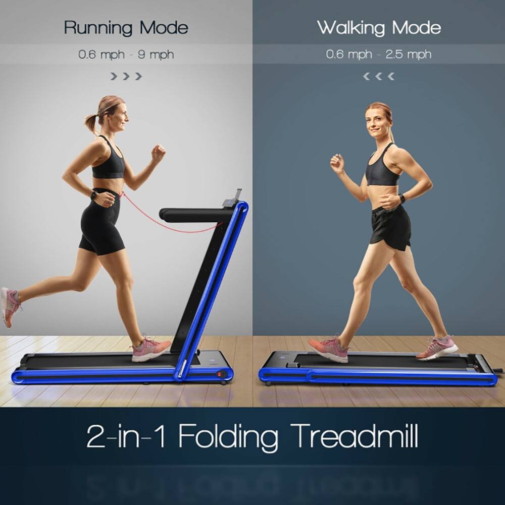 Running Mode 0.6 mph - 9 mph  
Walking Mode 0.6 mph - 2.5 mph  
2-in-1 Folding Treadmill