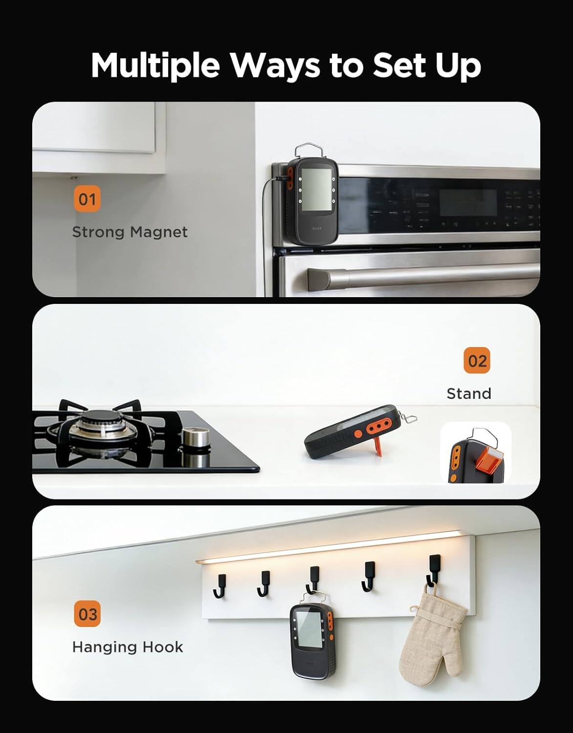 Multiple Ways to Set Up

01. Strong Magnet
02. Stand
03. Hanging Hook