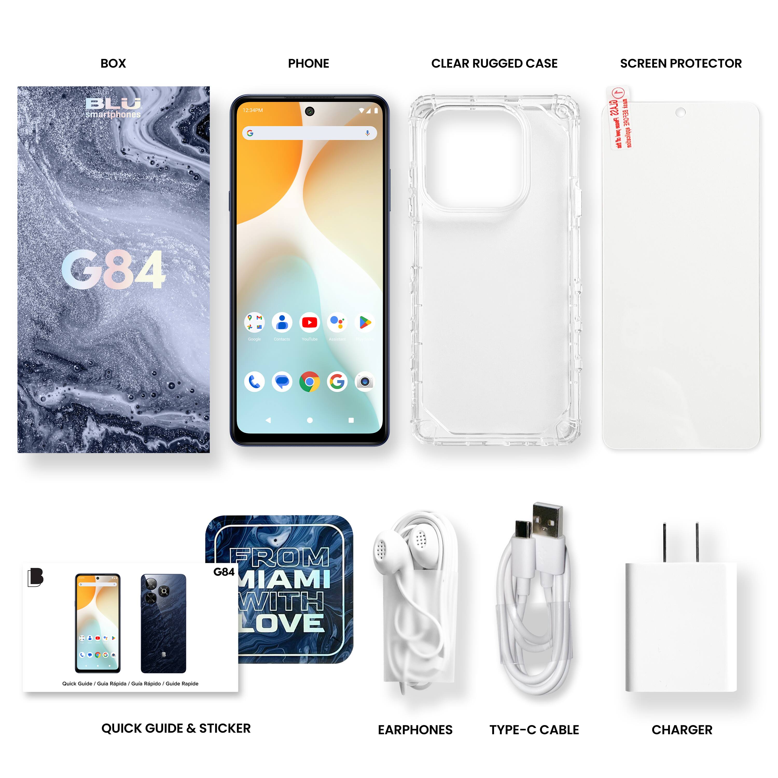 The text on the image can be grouped and corrected as follows:

1. BOX: Blu G84 phone box.
2. PHONE: Blu G84 phone.
3. CLEAR RUGGED CASE: A clear, rugged case for the Blu G84 phone.
4. SCREEN PROTECTOR: A screen protector for the Blu G84 phone.
5. FROM G84 WITH LOVE: A sticker that says "From G84 with love."
6. EARPHONES: A pair of earphones.
7. TYPE-C CABLE: A Type-C cable for charging the Blu G84 phone.
8. CHARGER: A charger for the Blu G84 phone.