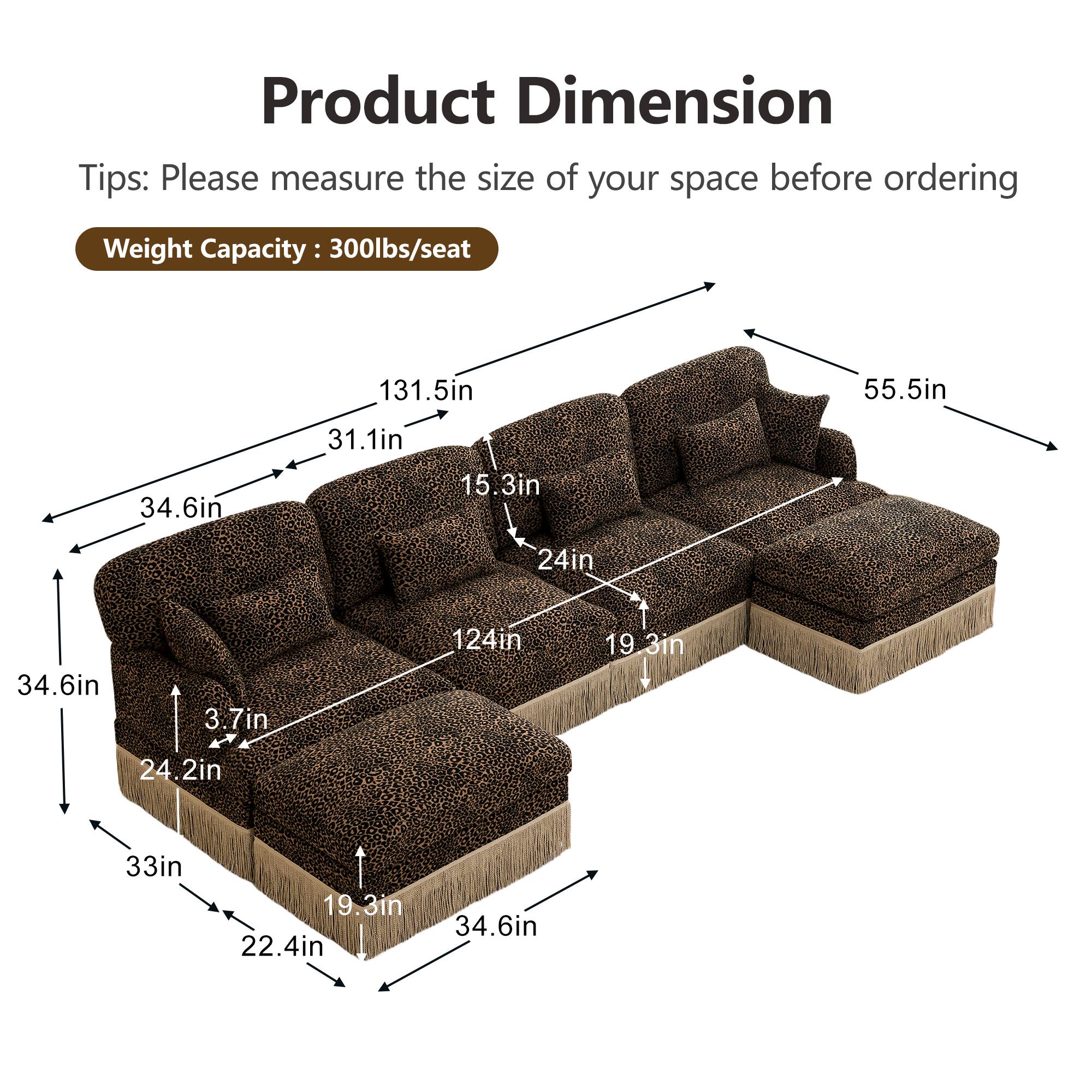 Product Dimension  
Tips: Please measure the size of your space before ordering  
Weight Capacity: 300lbs/seat  

- 131.5in  
- 55.5in  
- 34.6in  
- 31.1in  
- 15.3in  
- 24in  
- 34.6in  
- 3.7in  
- 124in  
- 19.3in  
- 24.2in  
- 33in  
- 19.3in  
- 22.4in  
- 34.6in