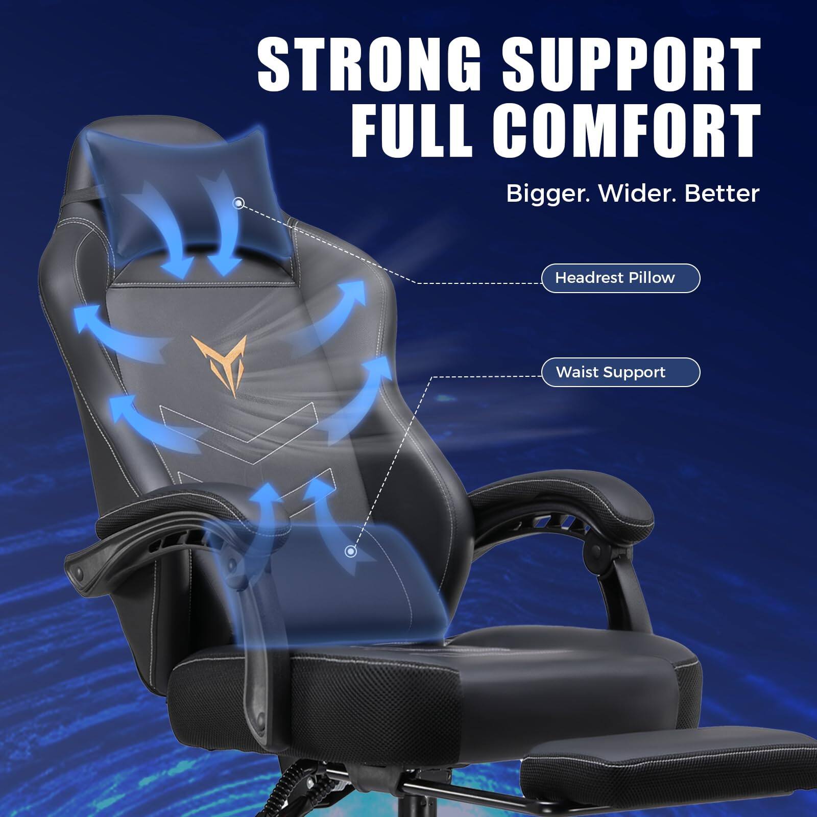STRONG SUPPORT FULL COMFORT  
Bigger. Wider. Better  

Headrest Pillow  
Waist Support