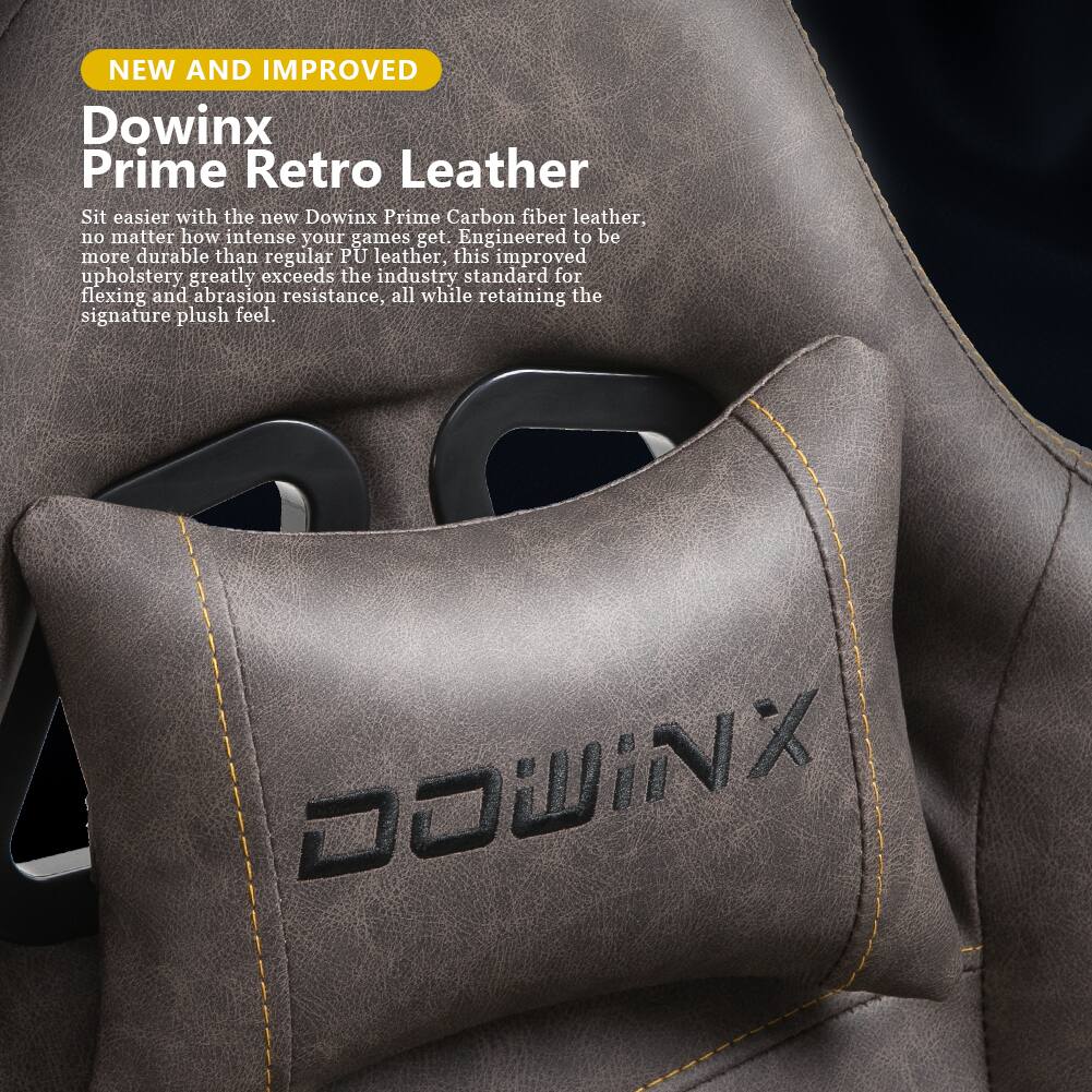 NEW AND IMPROVED  
Dowinx Prime Retro Leather  

Sit easier with the new Dowinx Prime Carbon fiber leather, no matter how intense your games get. Engineered to be more durable than regular PU leather, this improved upholstery greatly exceeds the industry standard for flexing and abrasion resistance, all while retaining the signature plush feel.  

DOWINX