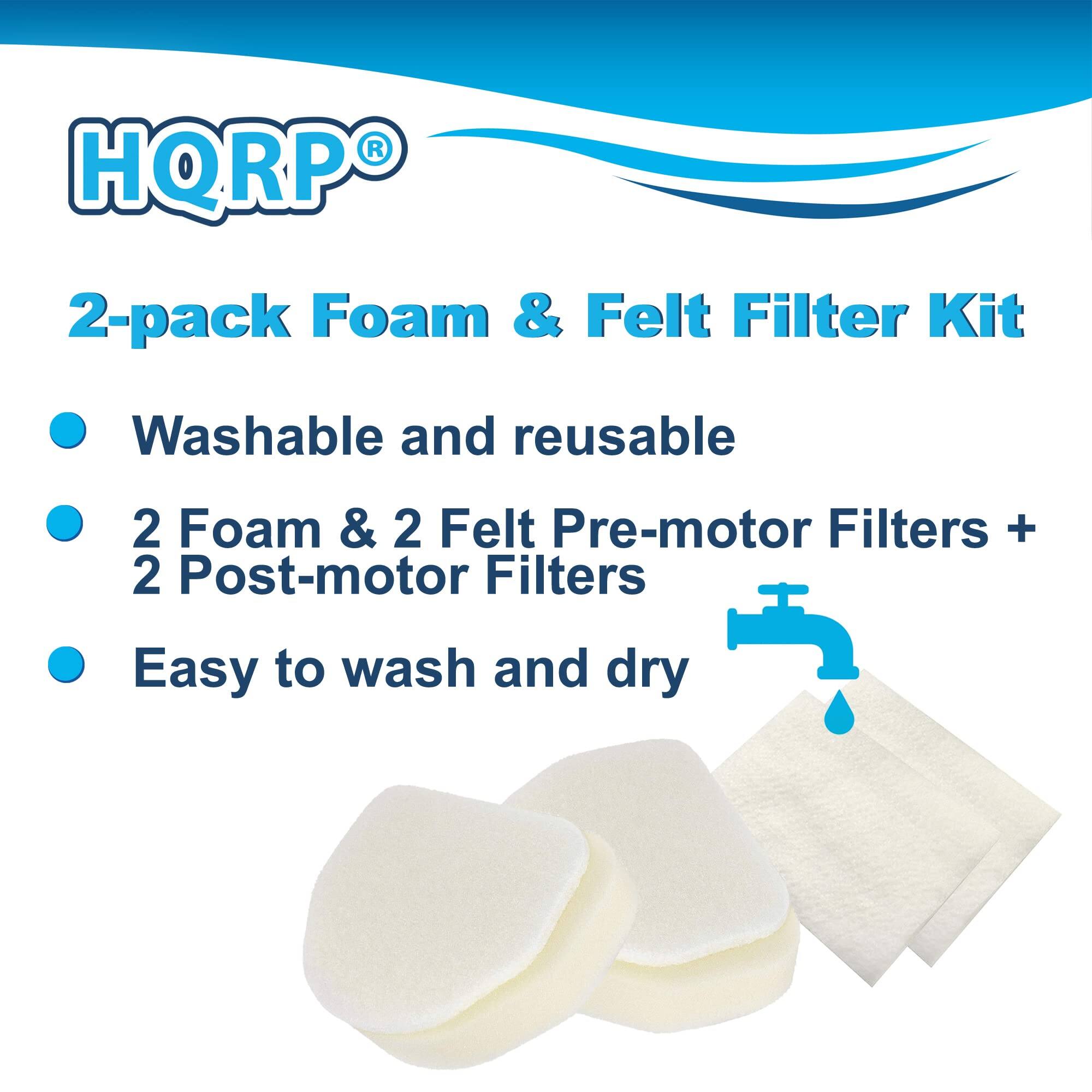 HQRP 2-pack Foam & Felt Filter Kit  
Washable and reusable  
2 Foam & 2 Felt Pre-motor Filters + 2 Post-motor Filters  
Easy to wash and dry