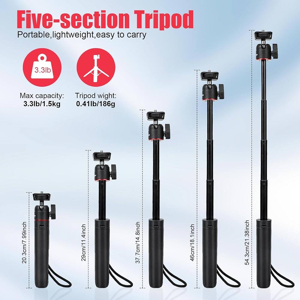 Five-section Tripod  
Portable, lightweight, easy to carry  

Max capacity: 3.3lb/1.5kg  
Tripod weight: 0.41lb/186g  

20.3cm/7.99inch  
26cm/10.24inch  
37.7cm/14.84inch  
46cm/18.11inch  
54.3cm/21.38inch