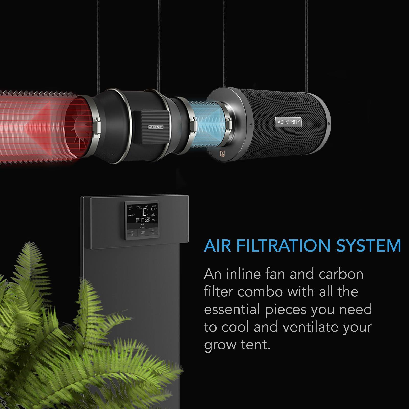 AC INFINITY

16 9,350 68

AIR FILTRATION SYSTEM

An inline fan and carbon filter combo with all the essential pieces you need to cool and ventilate your grow tent.