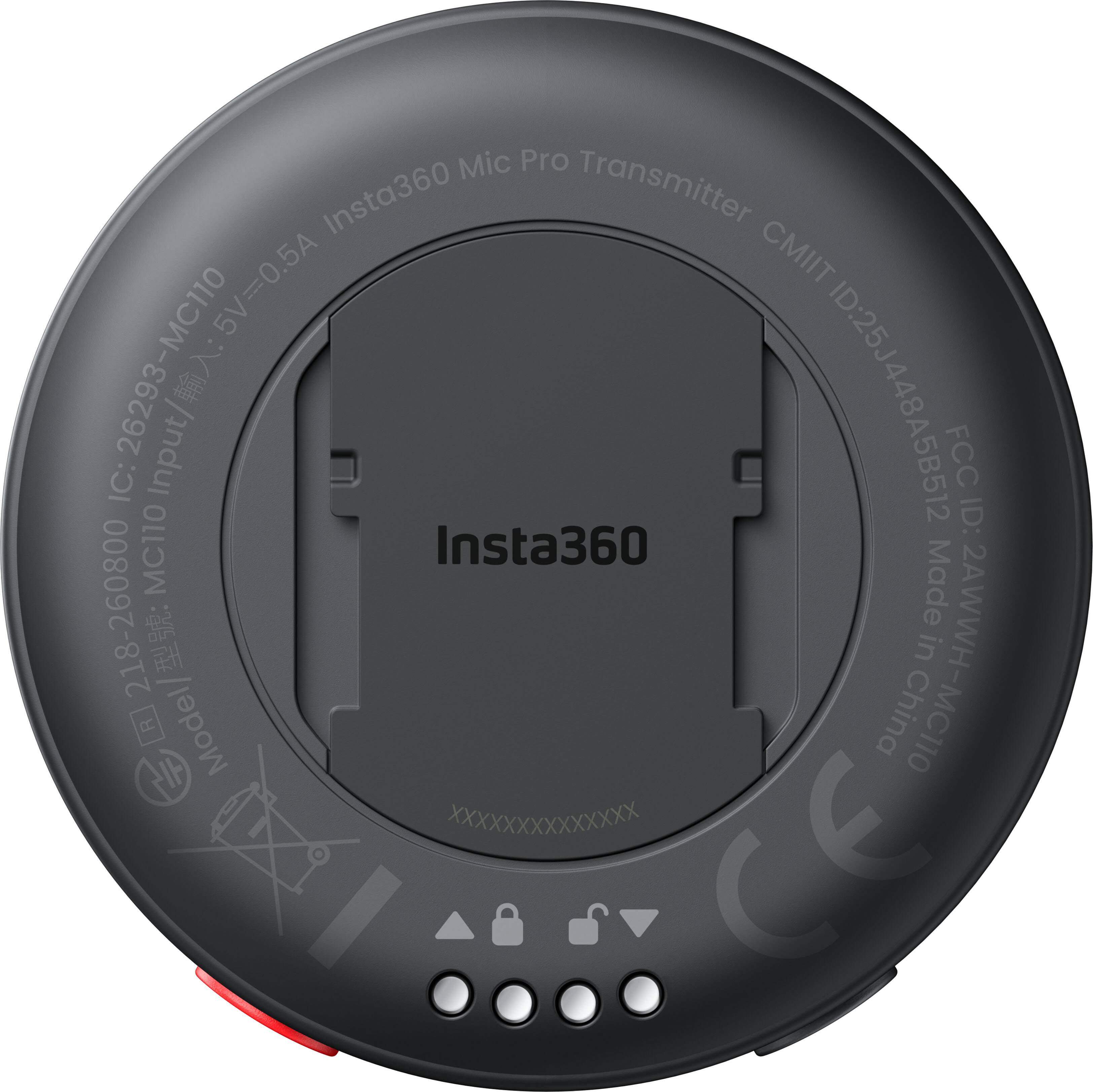 Insta360 Mic Pro Transmitter  
5V=0.5A  
CMIIT ID: 26293-MC110  
IC: 26293-MC110  
Input: 5V=0.5A  
ID: 25J448A5B512  
FCC ID: MC110  
Insta360  
218-260800  
Made in China  
Model: AWWH-MC110