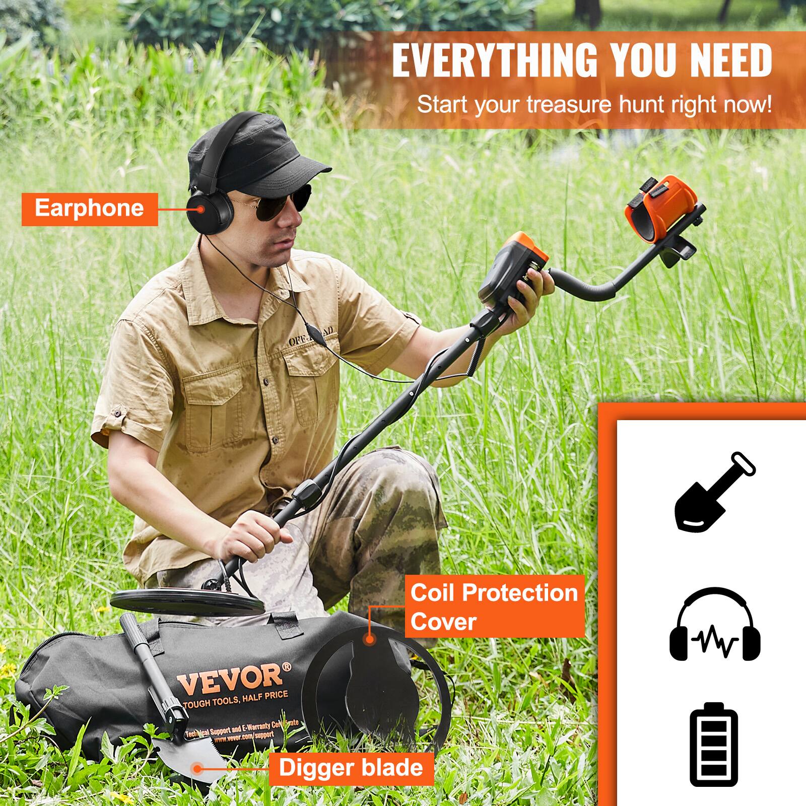 **EVERYTHING YOU NEED**  
Start your treasure hunt right now!

- Earphone
- Coil Protection Cover
- Digger blade

VEVOR  
TOUGH TOOLS, HALF PRICE  
Free Support & Warranty Center  
www.vevor.com/support