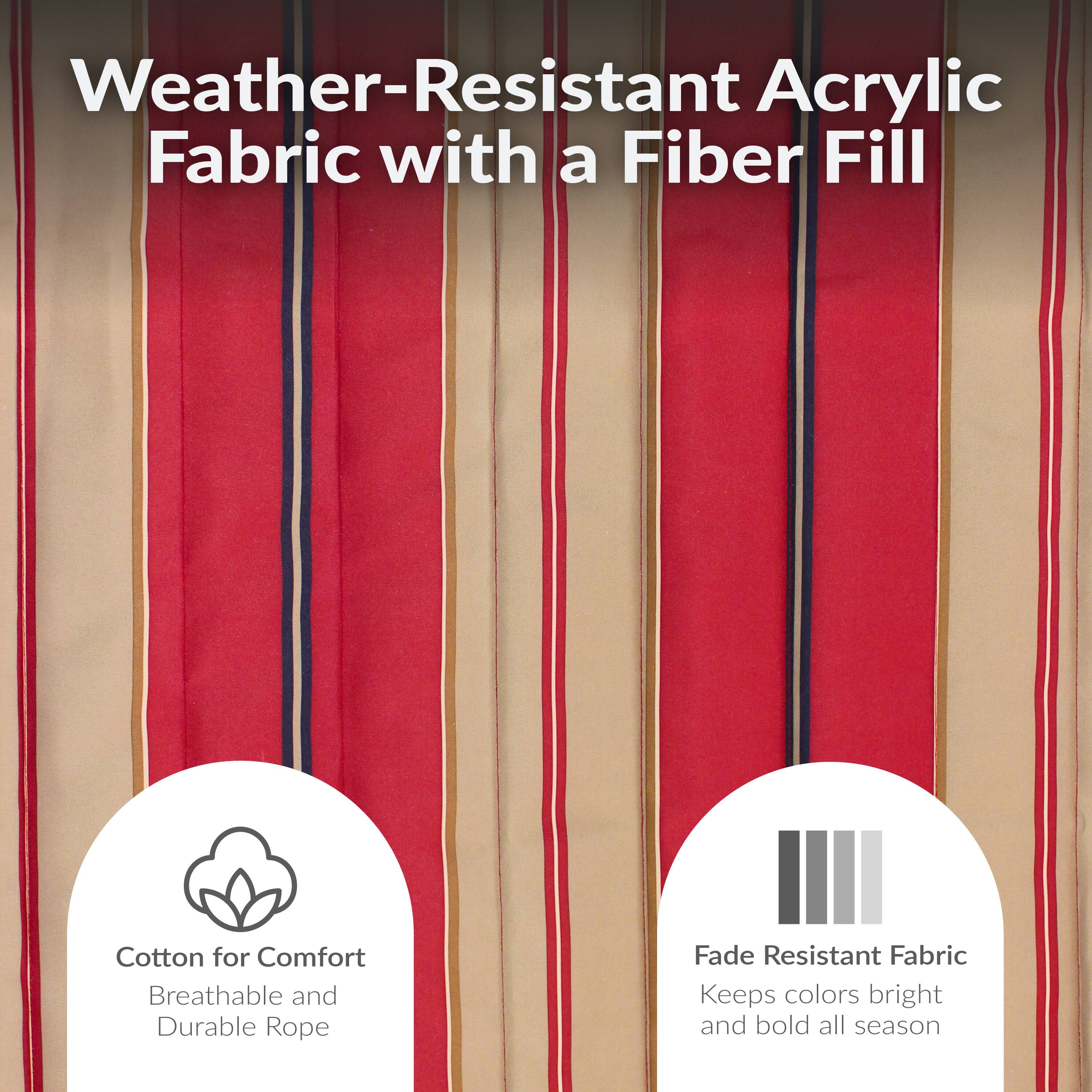 Weather-Resistant Acrylic Fabric with a Fiber Fill

- Cotton for Comfort
  - Breathable and Durable Rope

- Fade Resistant Fabric
  - Keeps colors bright and bold all season