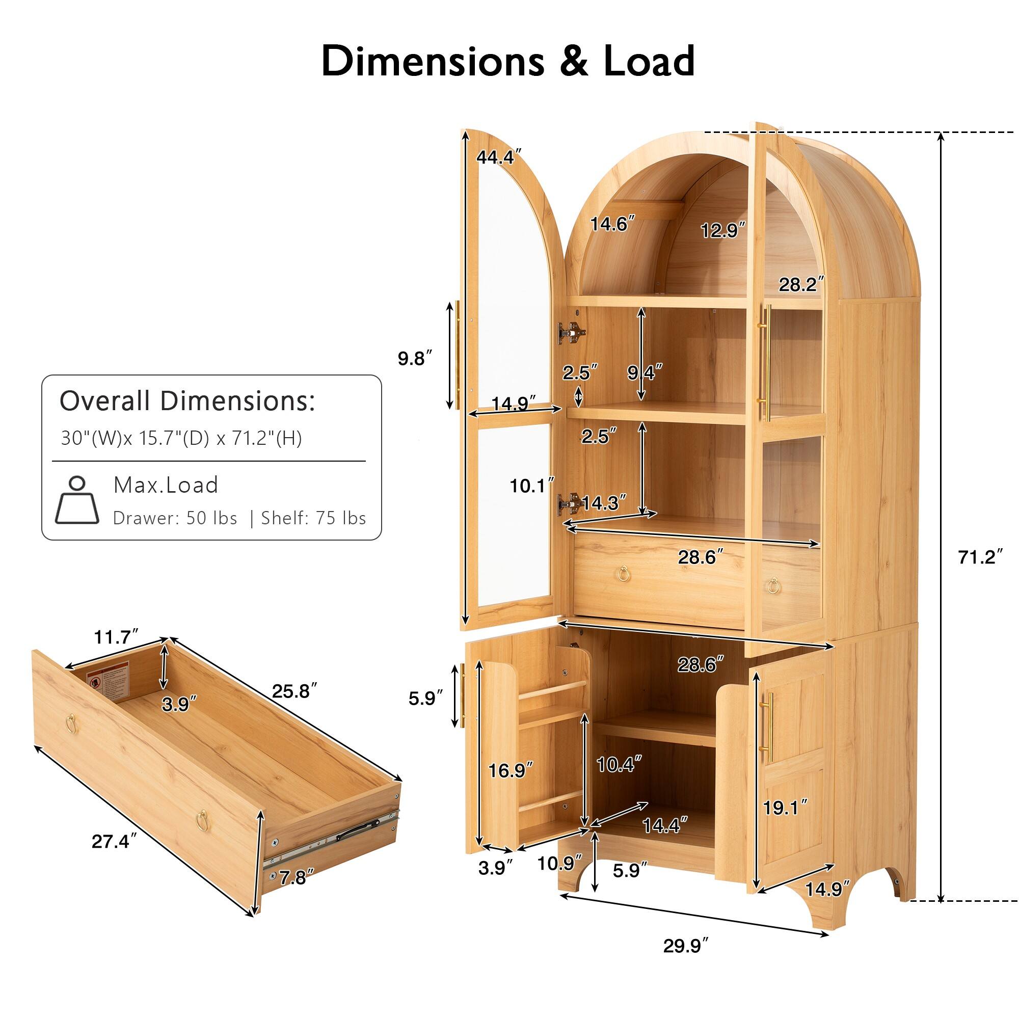 Dimensions & Load

Overall Dimensions: 30" (W) x 15.7" (D) x 71.2" (H)

Max. Load
Drawer: 50 lbs
Shelf: 75 lbs

- 44.4"
- 14.6"
- 12.9"
- 28.2"
- 9.8"
- 14.9"
- 2.5"
- 94"
- 9
- 2.5"
- 10.1"
- 14.3"
- 28.6"
- 71.2"
- 11.7"
- 3.9"
- 25.8"
- 5.9"
- 28.6"
- 16.9"
- 10.4"
- 27.4"
- 7.8"
- 3.9"
- 10.9"
- 14.4"
- 5.9"
- 19.1"
- 14.9"
- 29.9"