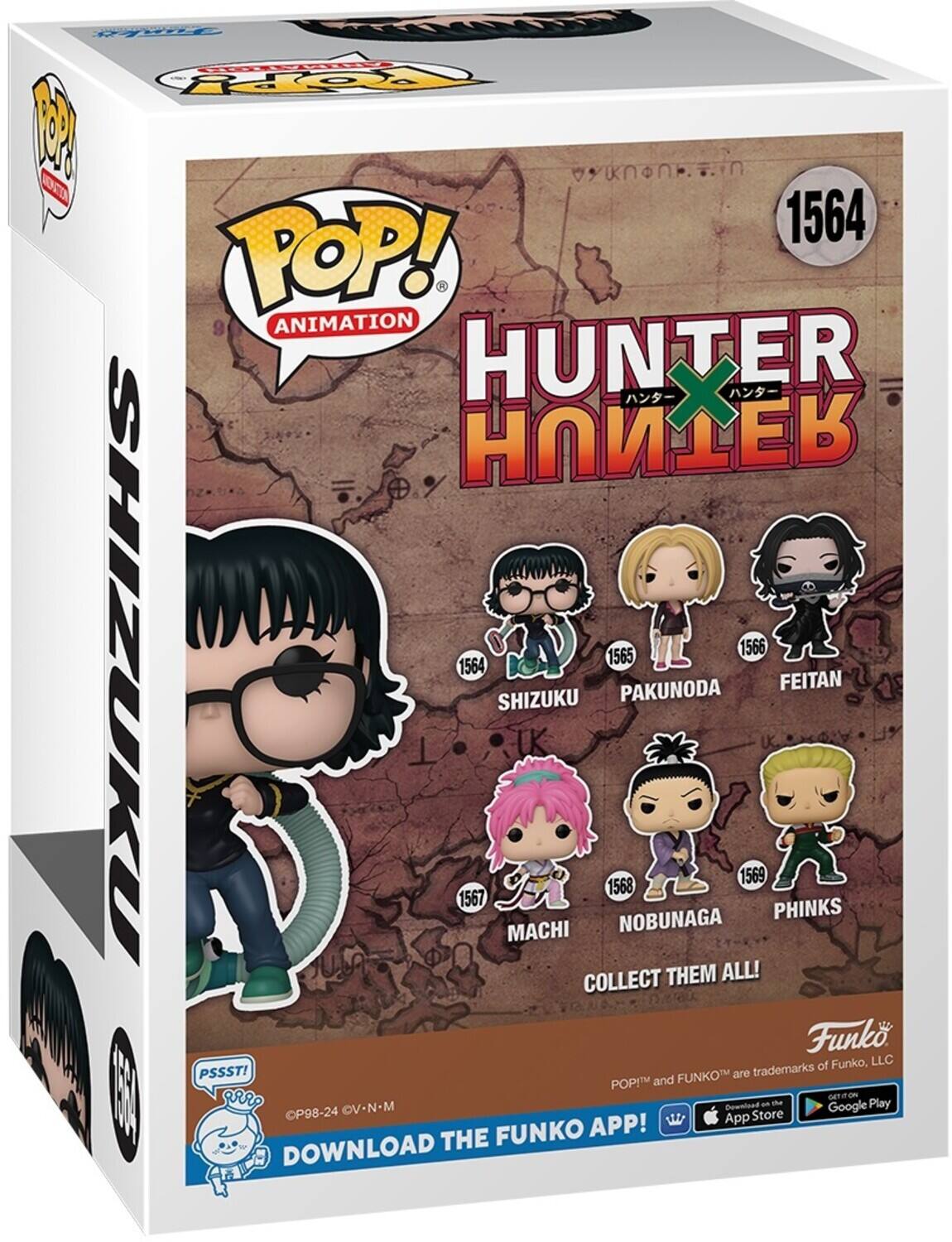 Sure, here is the corrected and grouped text from the image:

---

**POP! Animation**

**Hunter x Hunter**

- **1564** SHIZUKU
- **1565** PAKUNODA
- **1566** FEITAN
- **1567** MACHI
- **1568** NOBUNAGA
- **1569** PHINKS

**Collect Them All!**

**Funko**

**POP!™ and FUNKO™ are trademarks of Funko, LLC**

**PSSST!**

**Download the FUNKO APP!**

**App Store** | **Google Play**

**©98-24 CV-N-M**

---

This text is organized to reflect the characters and their corresponding numbers as shown on the packaging.