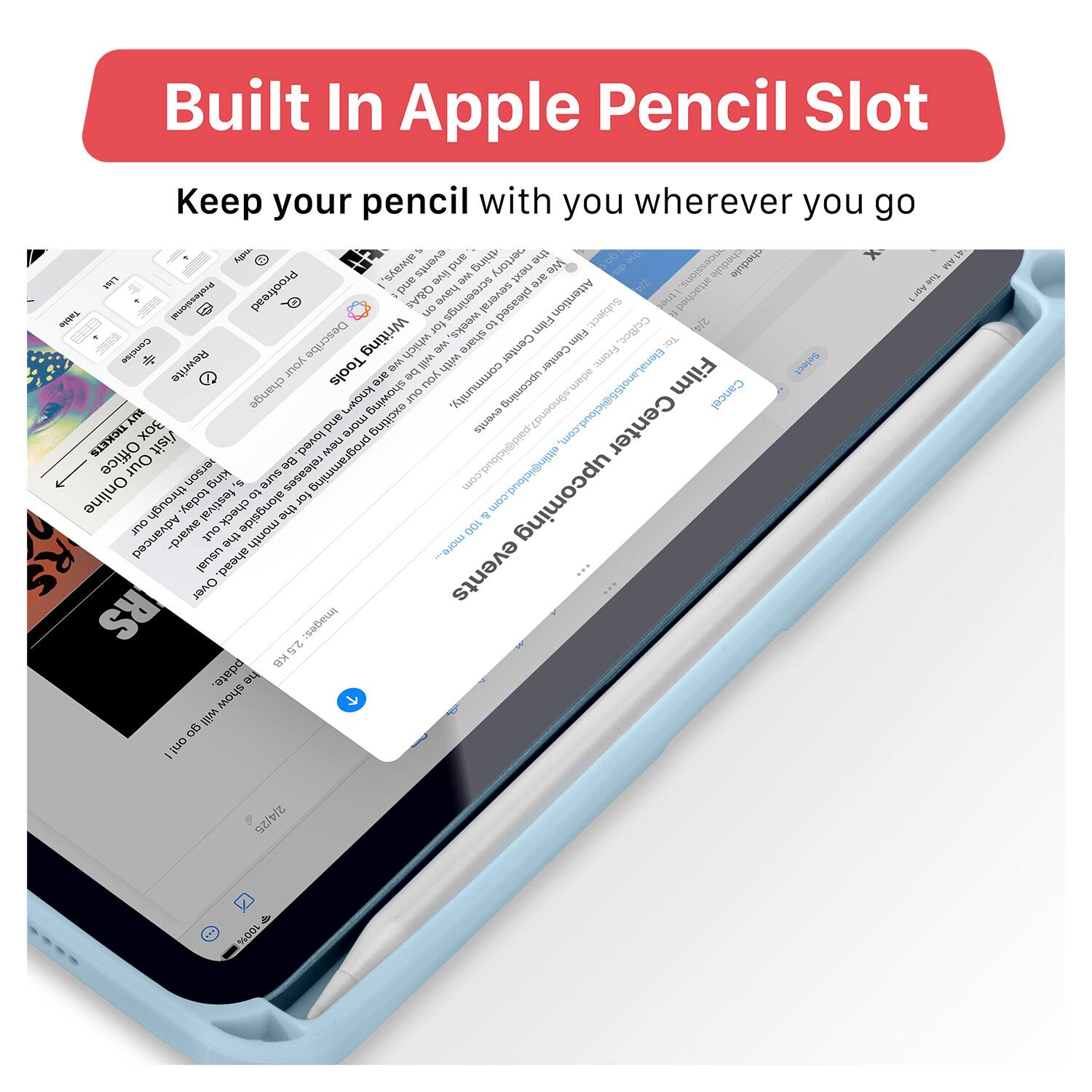 Built In Apple Pencil Slot

Keep your pencil with you wherever you go
