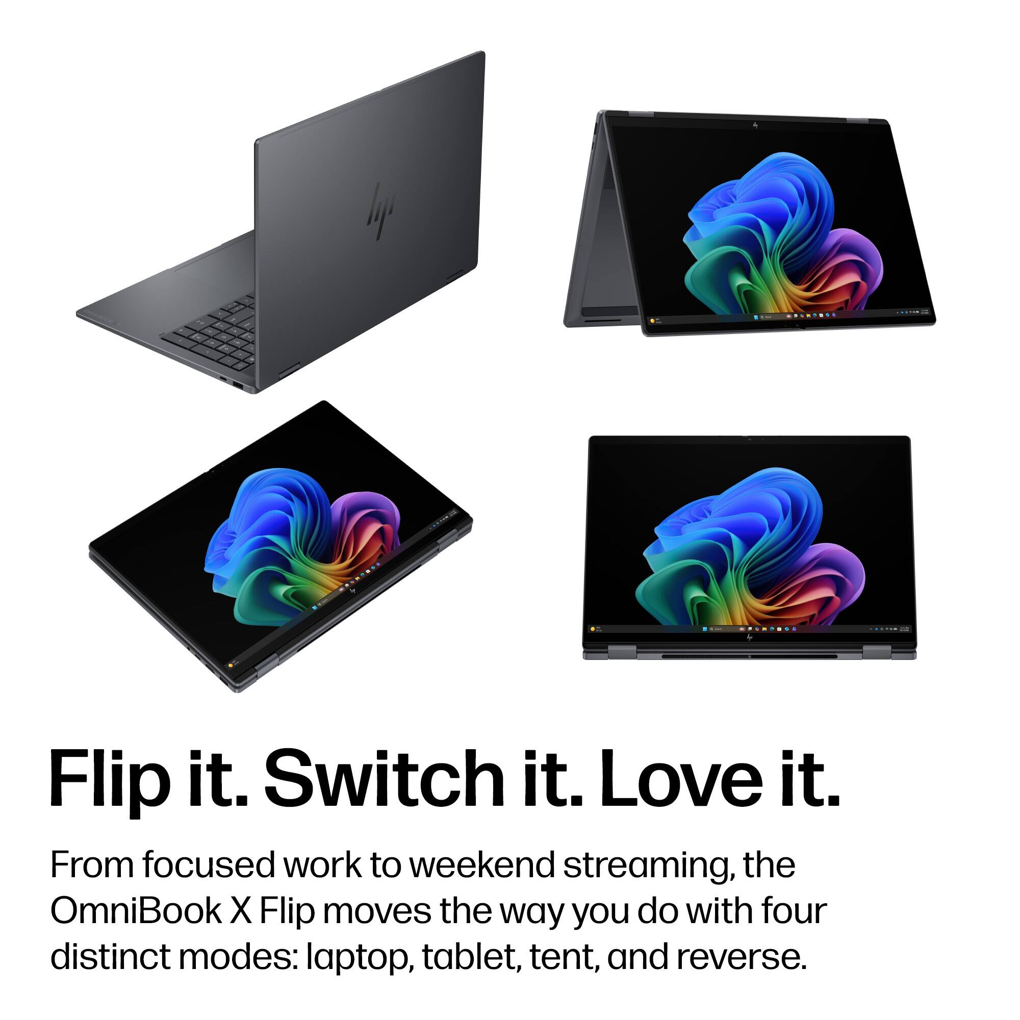 Flip it. Switch it. Love it.

From focused work to weekend streaming, the OmniBook X Flip moves the way you do with four distinct modes: laptop, tablet, tent, and reverse.