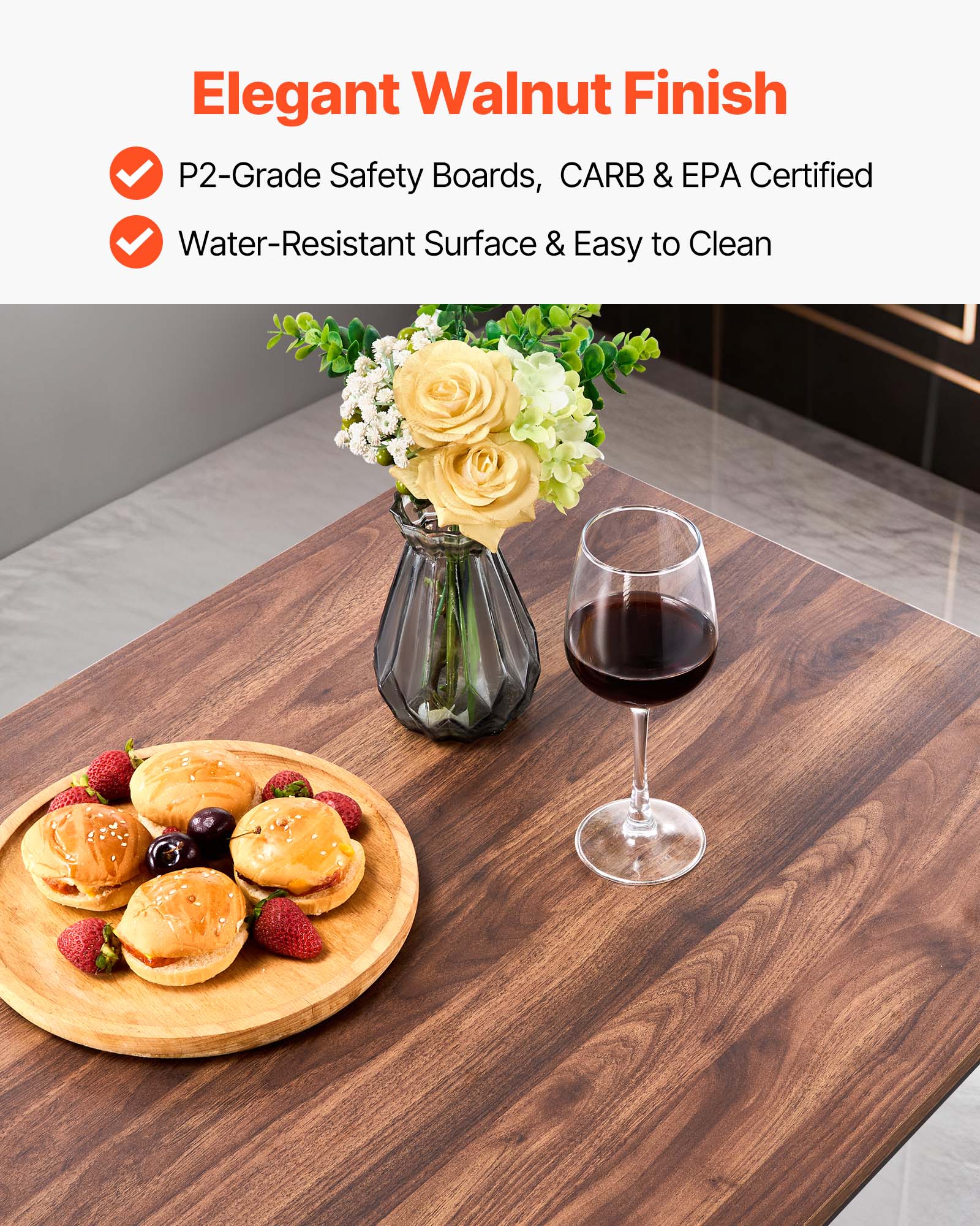 Elegant Walnut Finish

- P2-Grade Safety Boards, CARB & EPA Certified
- Water-Resistant Surface & Easy to Clean