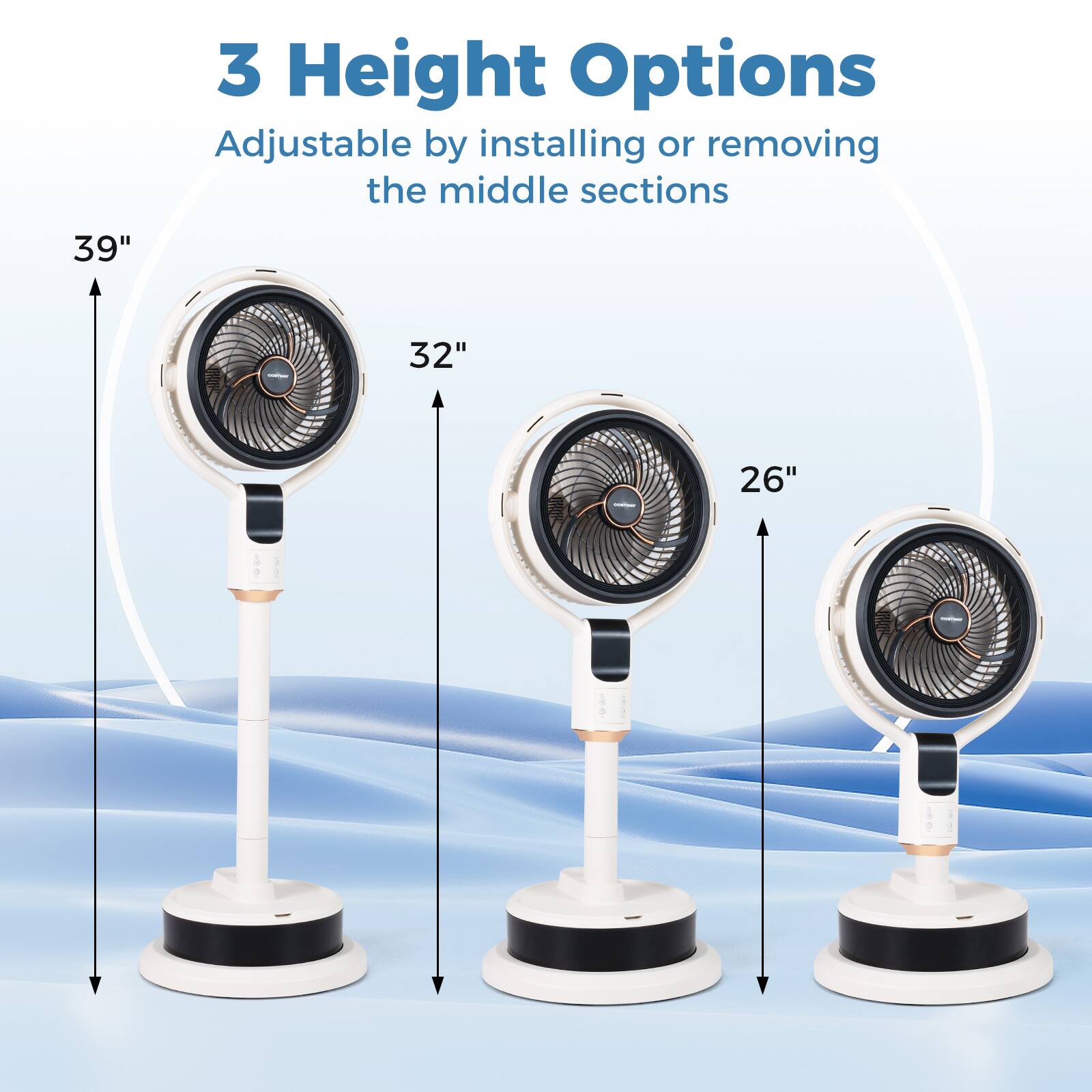 3 Height Options  
Adjustable by installing or removing the middle sections  
39" - 32" - 26"