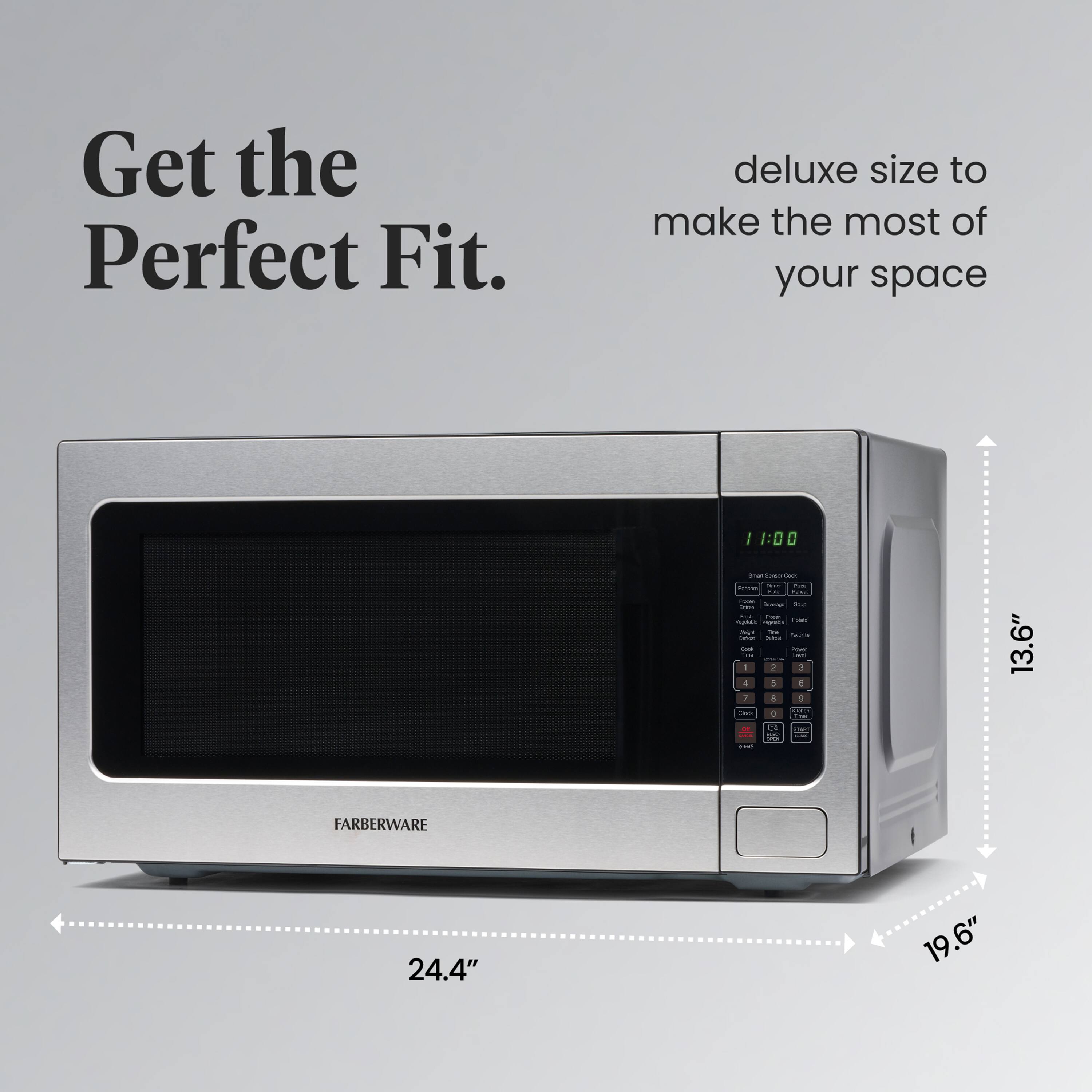 Get the Perfect Fit.  
deluxe size to make the most of your space  

FARBERWARE  

13.6"  
24.4"  
19.6"