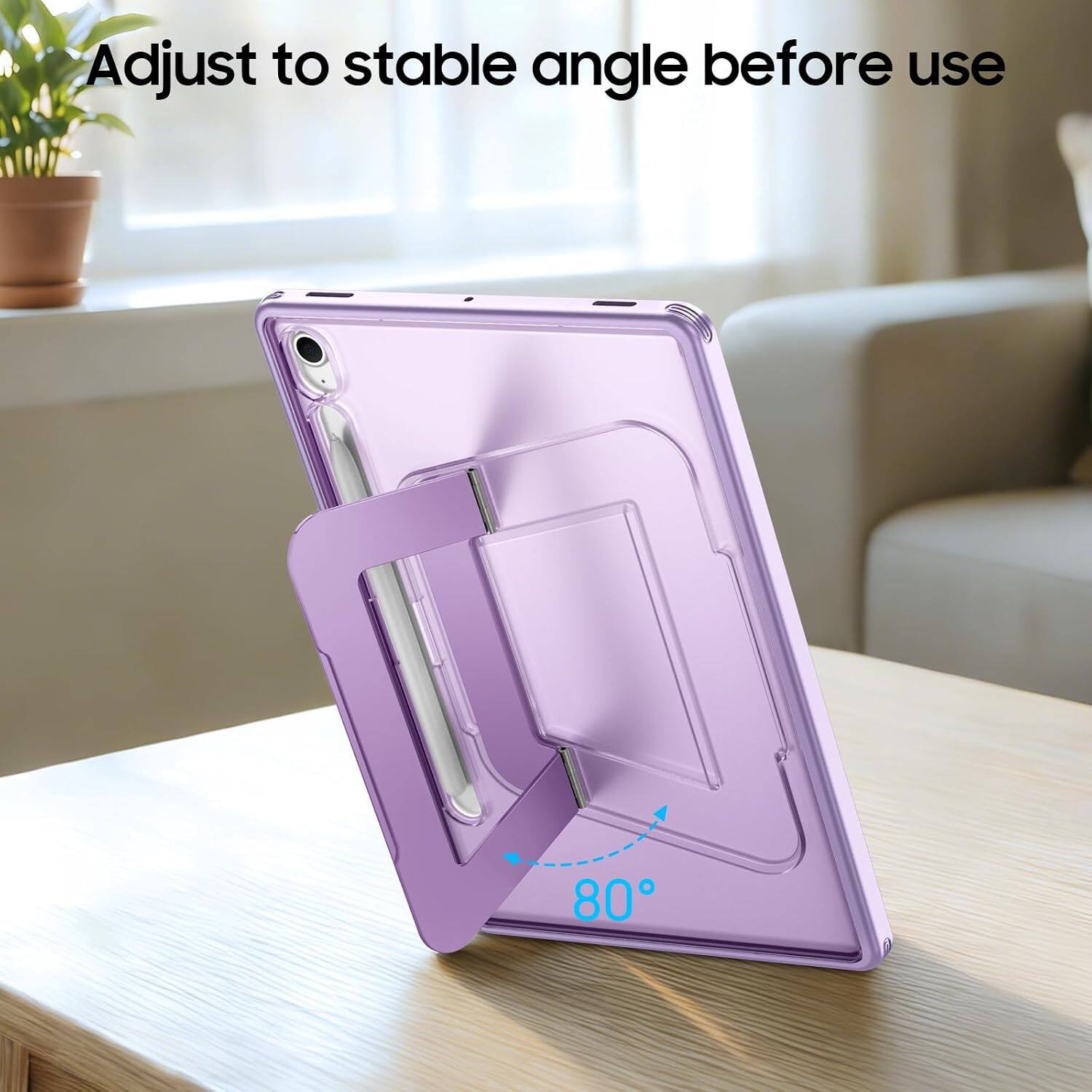 Adjust to stable angle before use  
80°