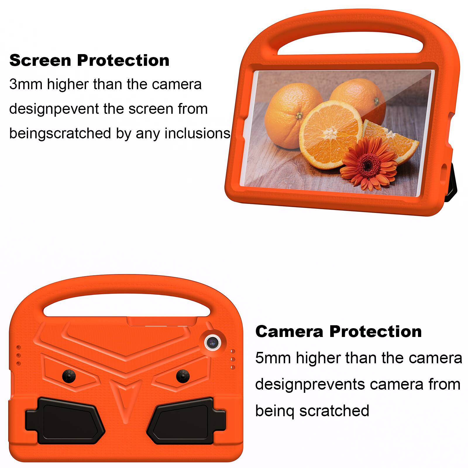 Screen Protection  
3mm higher than the camera design prevents the screen from being scratched by any inclusions  

Camera Protection  
5mm higher than the camera design prevents the camera from being scratched