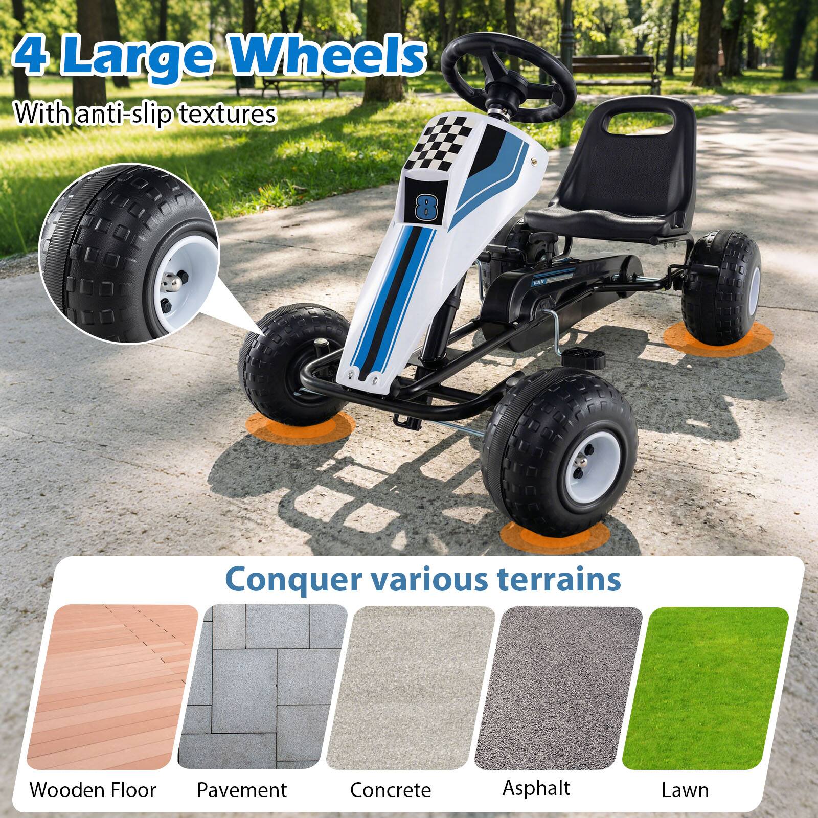 4 Large Wheels  
With anti-slip textures  

Conquer various terrains  
Wooden Floor  
Pavement  
Concrete  
Asphalt  
Lawn
