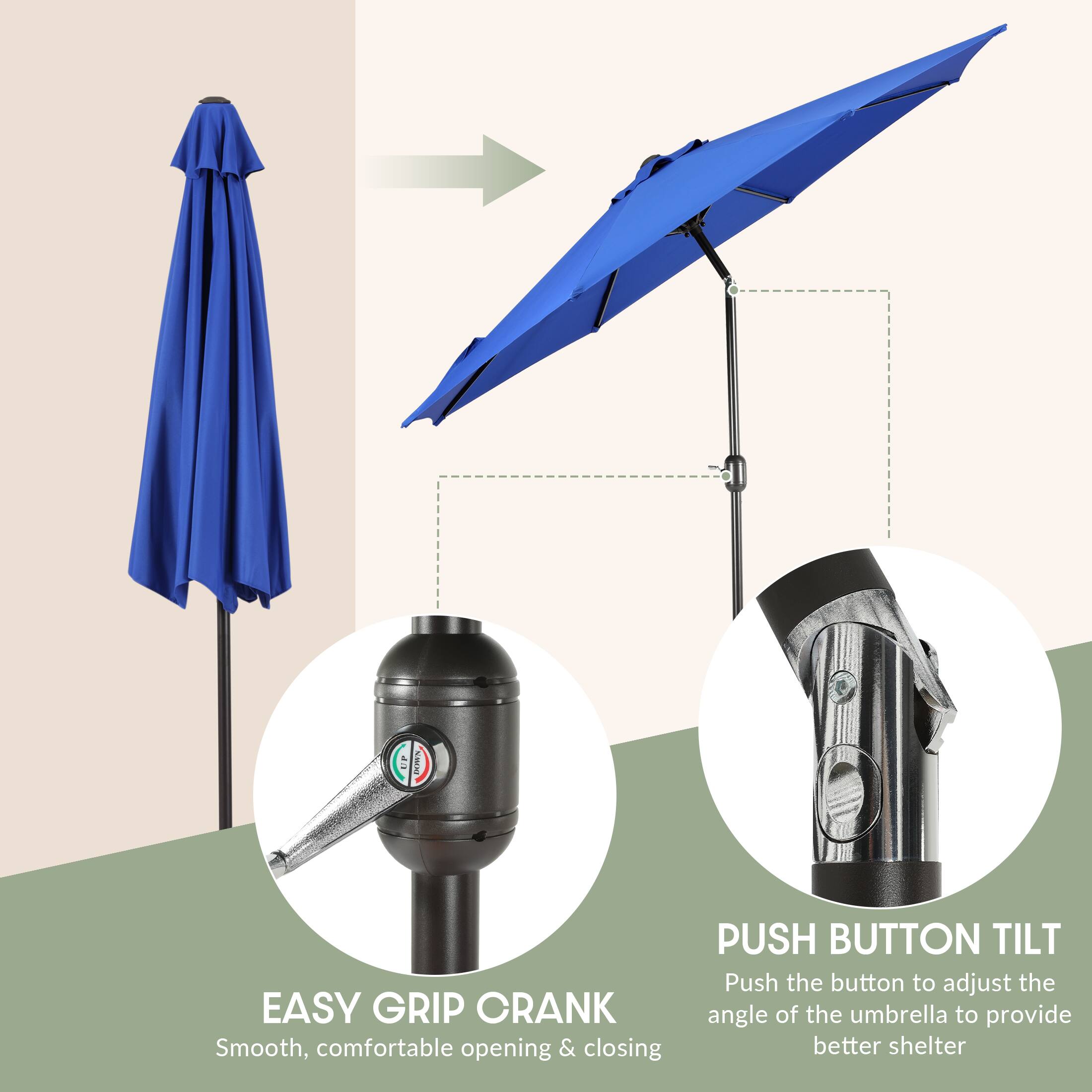 EASY GRIP CRANK  
Smooth, comfortable opening & closing

PUSH BUTTON TILT  
Push the button to adjust the angle of the umbrella to provide better shelter