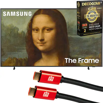 SAMSUNG
The Frame
DECOCGEAR®
CPS BUNDLE
PREMIUM PROTECTION PLAN
26 MONTH
EXCLUSIVE DECO GEAR
INCLUDES HDMI CABLES
2 PLAN
2 CABLES
PREMIUM PROTECTION PLAN
