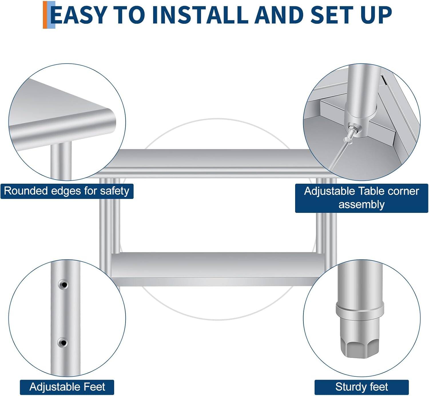EASY TO INSTALL AND SET UP

- Rounded edges for safety
- Adjustable Table corner assembly
- Adjustable Feet
- Sturdy feet