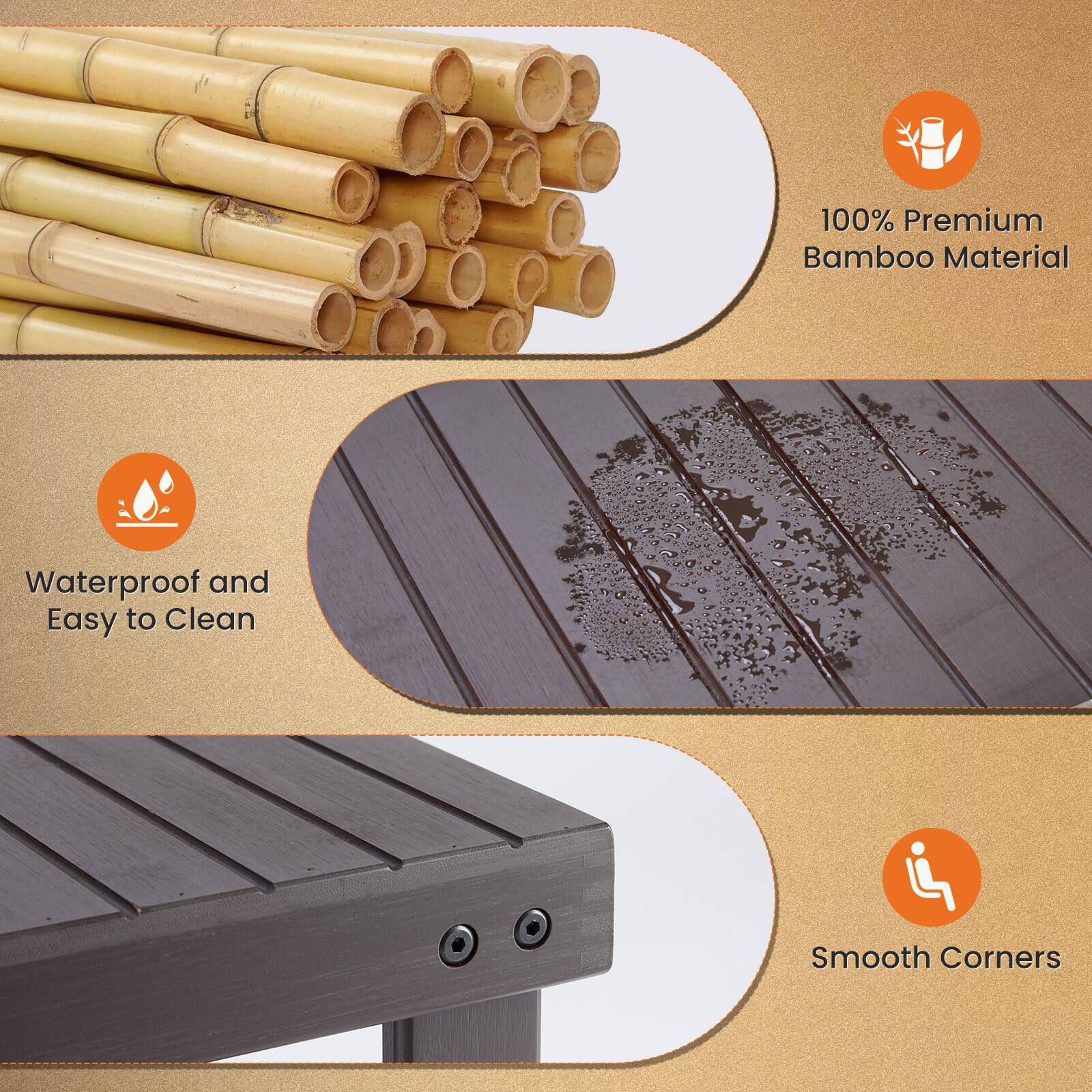 100% Premium Bamboo Material  
Waterproof and Easy to Clean  
Smooth Corners