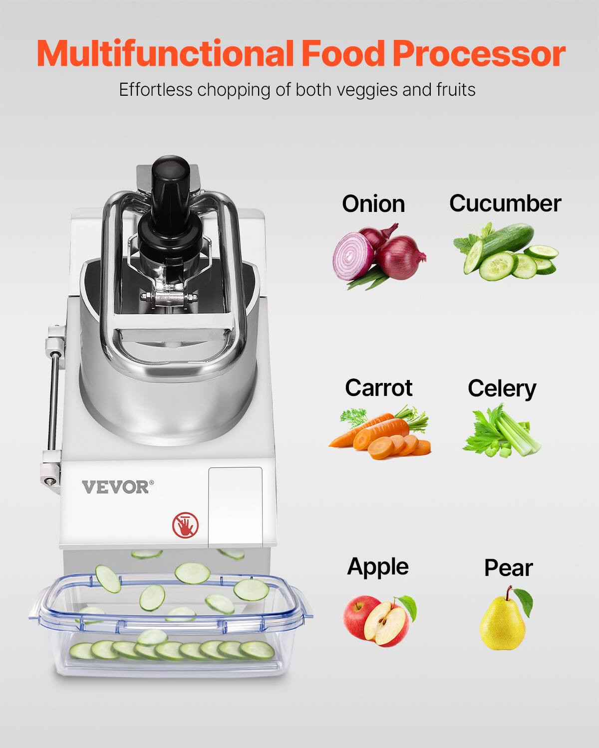 Multifunctional Food Processor  
Effortless chopping of both veggies and fruits

Onion  
Cucumber  
Carrot  
Celery  
Apple  
Pear