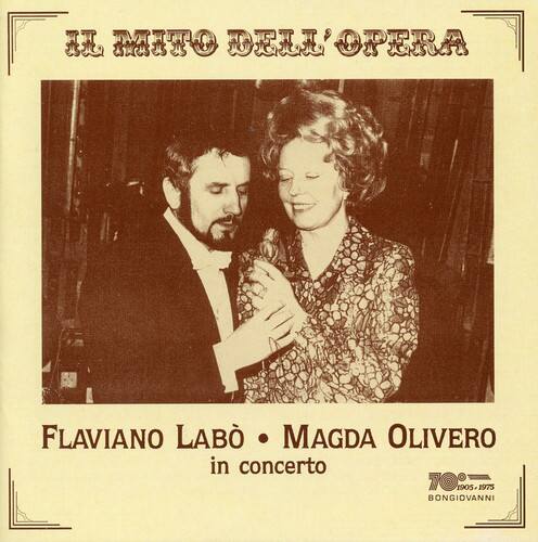 IL MITO DELL'OPERA

FLAVIANO LABO • MAGDA OLIVERO  
in concerto

1905-1975  
BONGIOVANNI