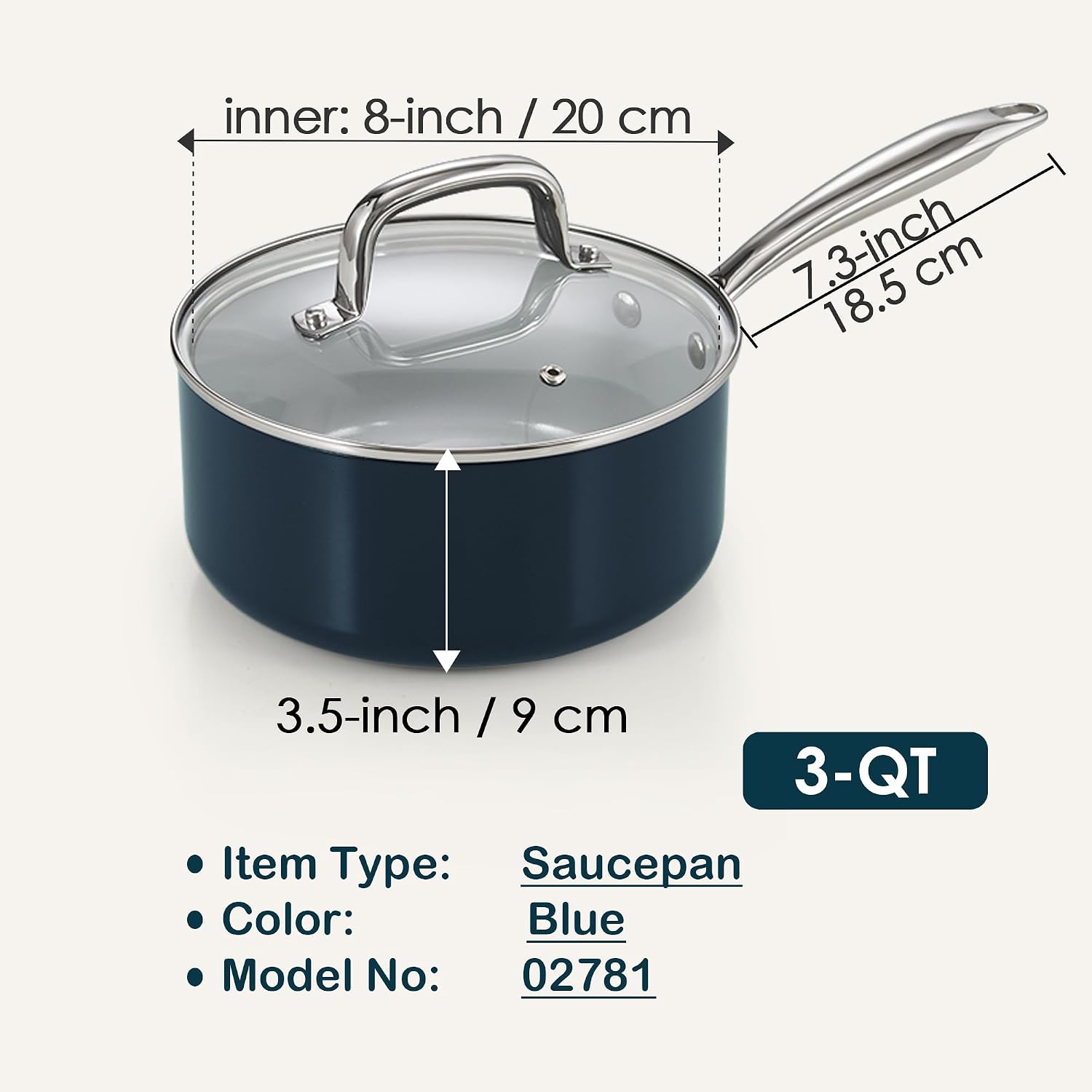 inner: 8-inch / 20 cm  
7.3-inch / 18.5 cm  
3.5-inch / 9 cm  
3-QT  
Item Type: Saucepan  
Color: Blue  
Model No: 02781