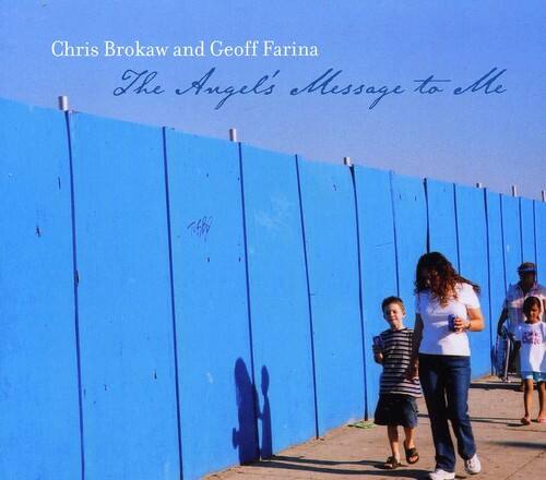 Chris Brokaw - The Angel's Message To Me   - COMPACT DISCS [CD] price history on PriceWatchPro