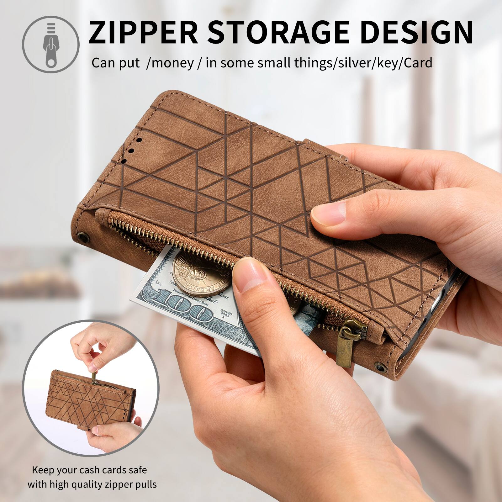 ZIPPER STORAGE DESIGN  
Can put /money/ in some small things/silver/key/Card

D2 (R TELARERICA GF Transorida  shal RATE 100 Steche. SERVICES 4

Keep your cash cards safe with high quality zipper pulls