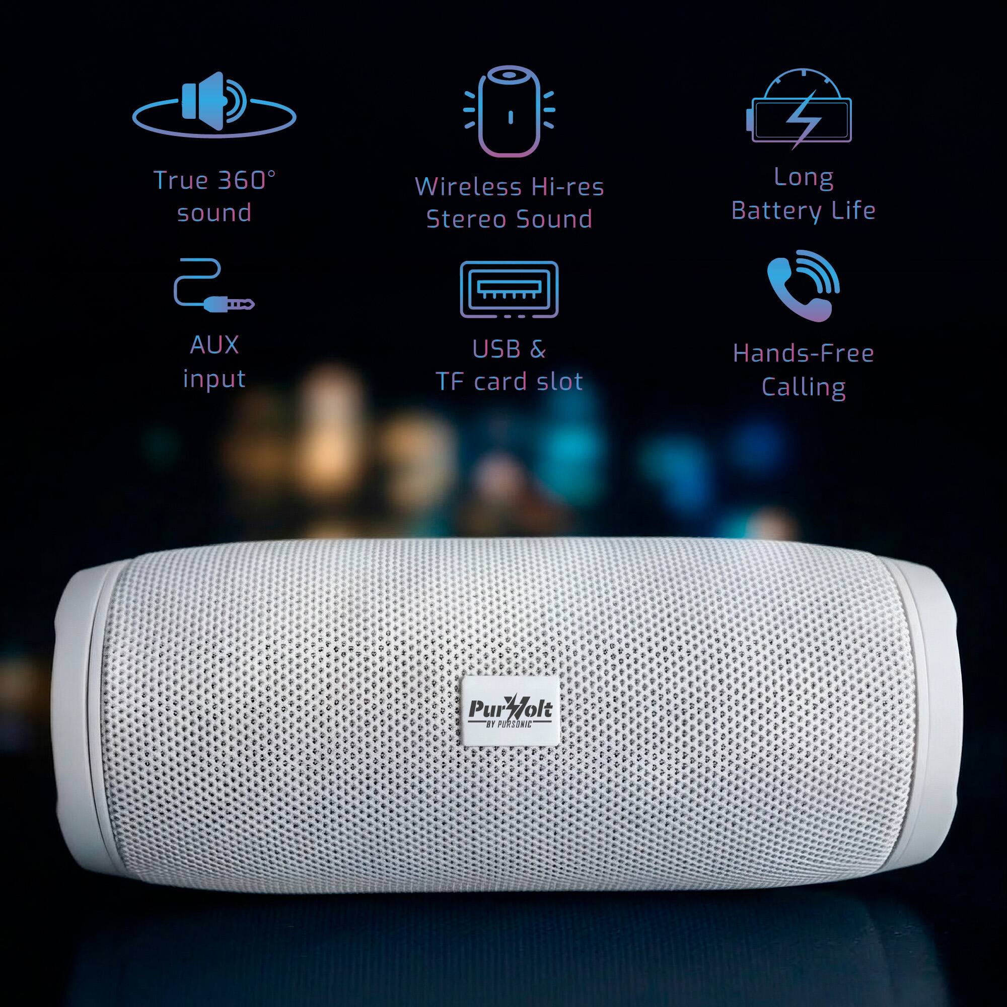 True 360° sound  
Wireless Hi-res Stereo Sound  
Long Battery Life  
AUX input  
USB & TF card slot  
Hands-Free Calling  

Pur 7olt 11  
PURSINIC