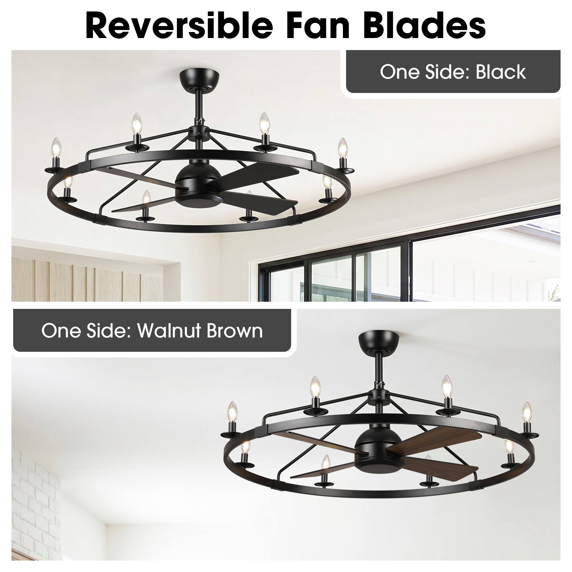 Reversible Fan Blades  
One Side: Black  
One Side: Walnut Brown