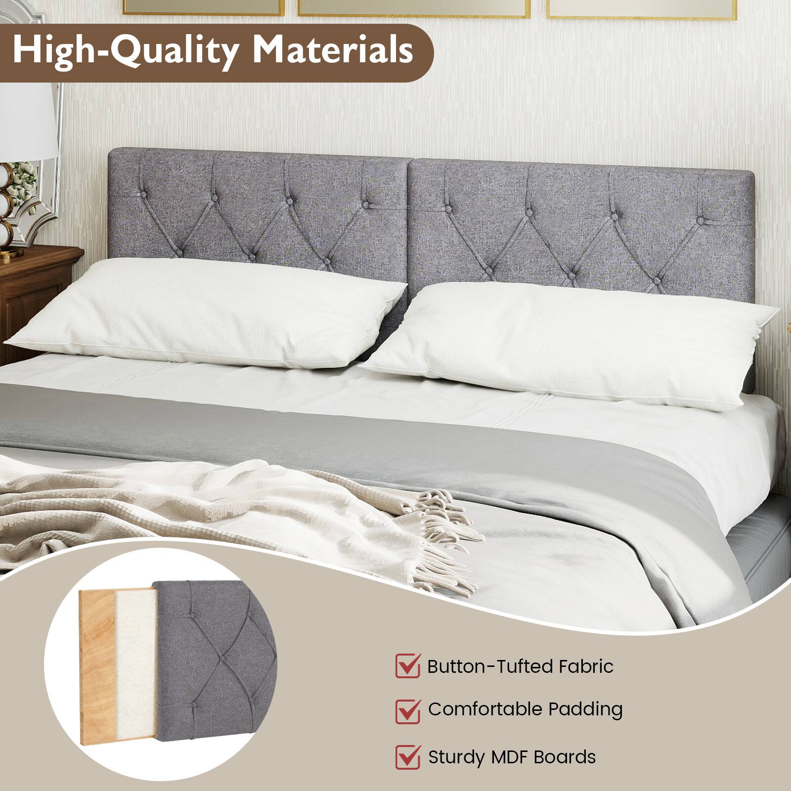 High-Quality Materials

Button-Tufted Fabric

Comfortable Padding

Sturdy MDF Boards