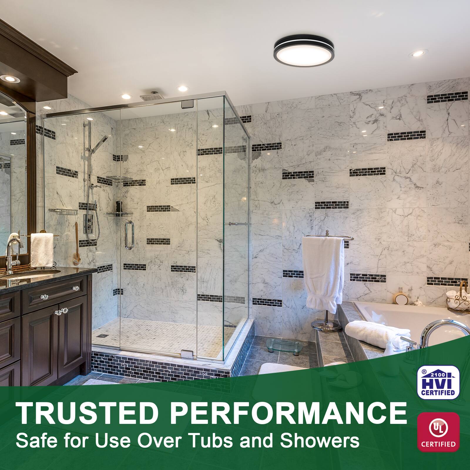 - 2100 HVI CERTIFIED
- TRUSTED PERFORMANCE
- Safe for Use Over Tubs and Showers
- UL CERTIFIED