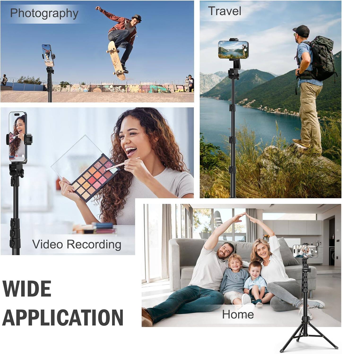 Photography  
Travel  
Video Recording  
Home  

WIDE APPLICATION