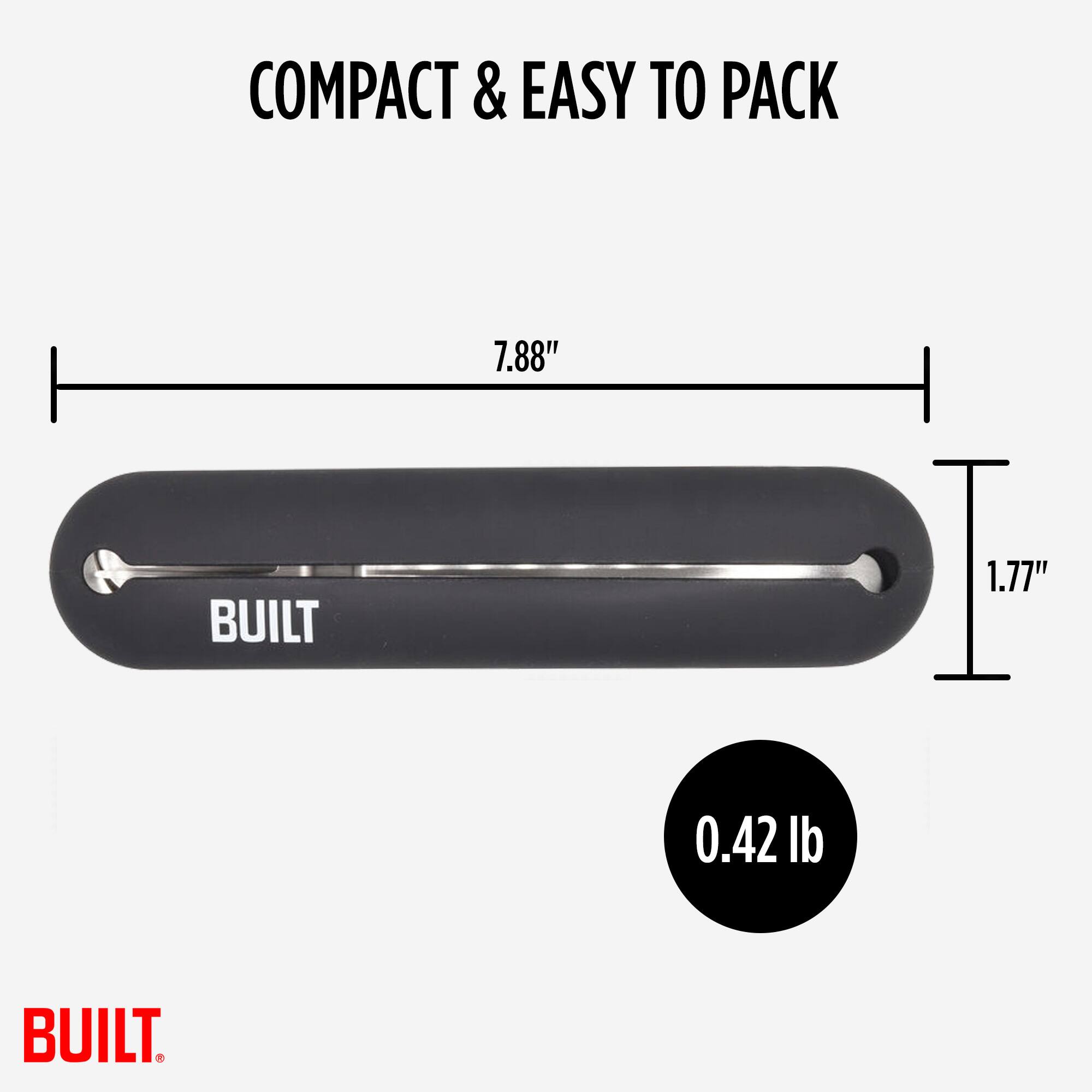 COMPACT & EASY TO PACK  
7.88"  
1.77"  
0.42 lb