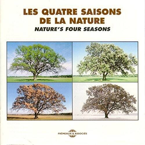 LES QUATRE SAISONS DE LA NATURE  
NATURE'S FOUR SEASONS  

FRÉMEAUX & ASSOCIÉS